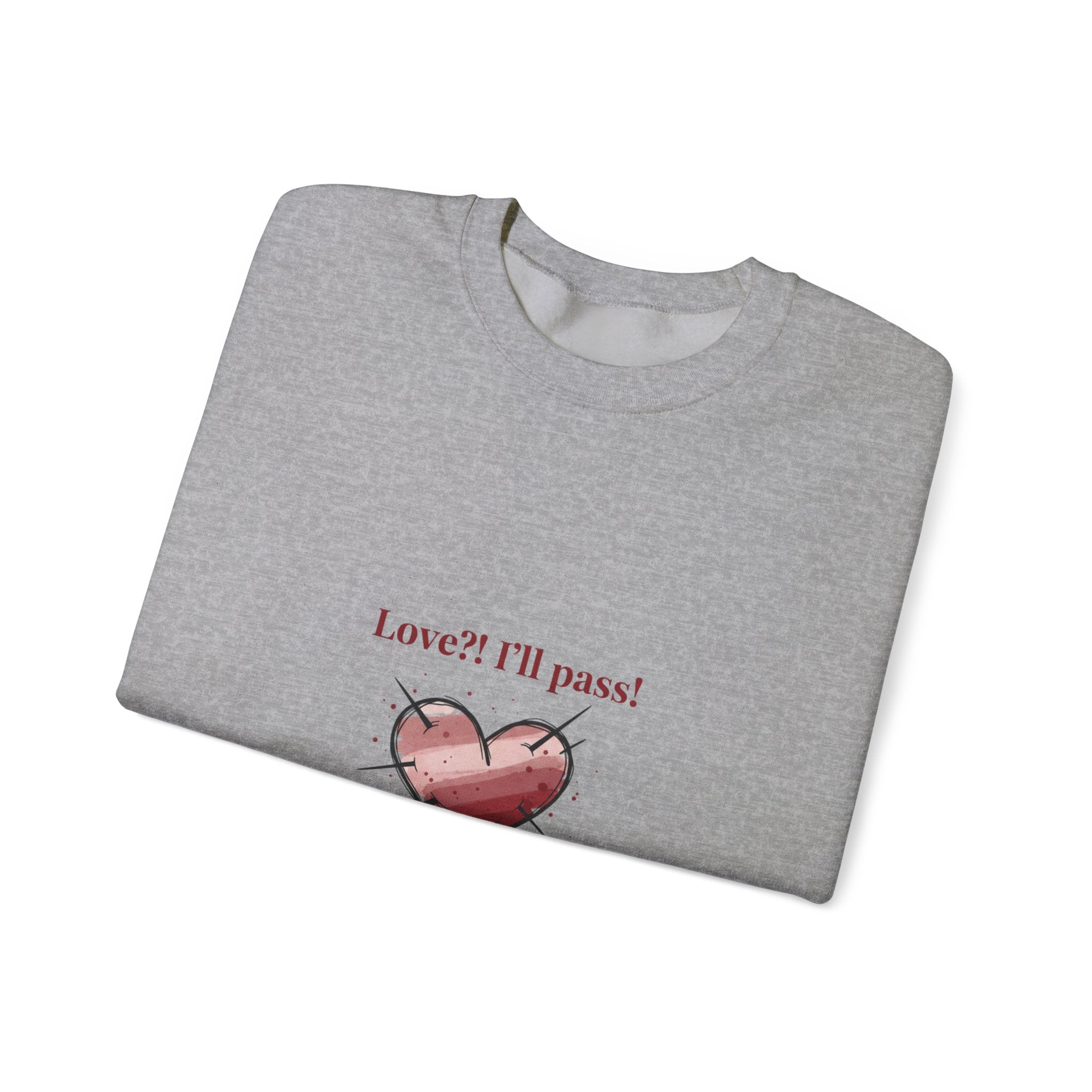 Love? I'll Pass Heart Sweatshirt | anti love graphic, edgy Valentine design