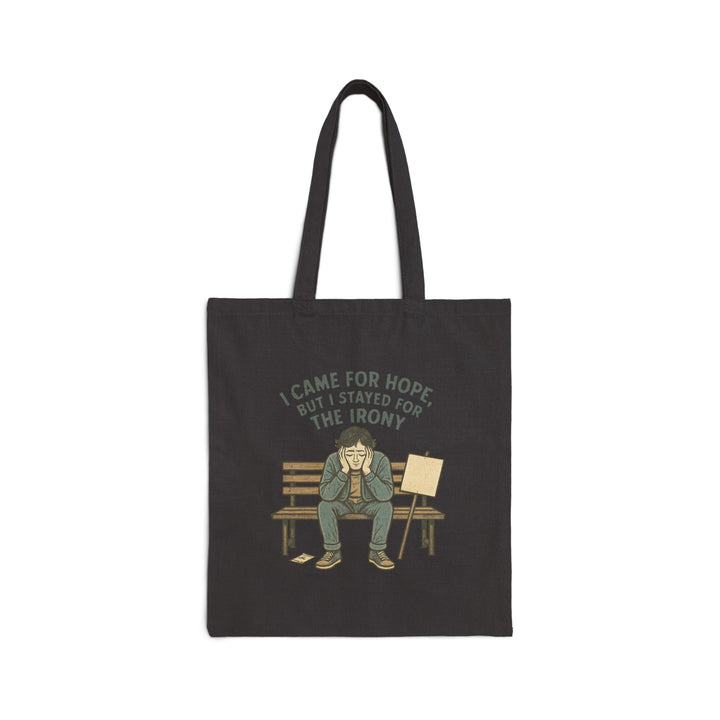 Tote Bag — "I Came for Hope but I Stayed for the Irony" Canvas Shopper