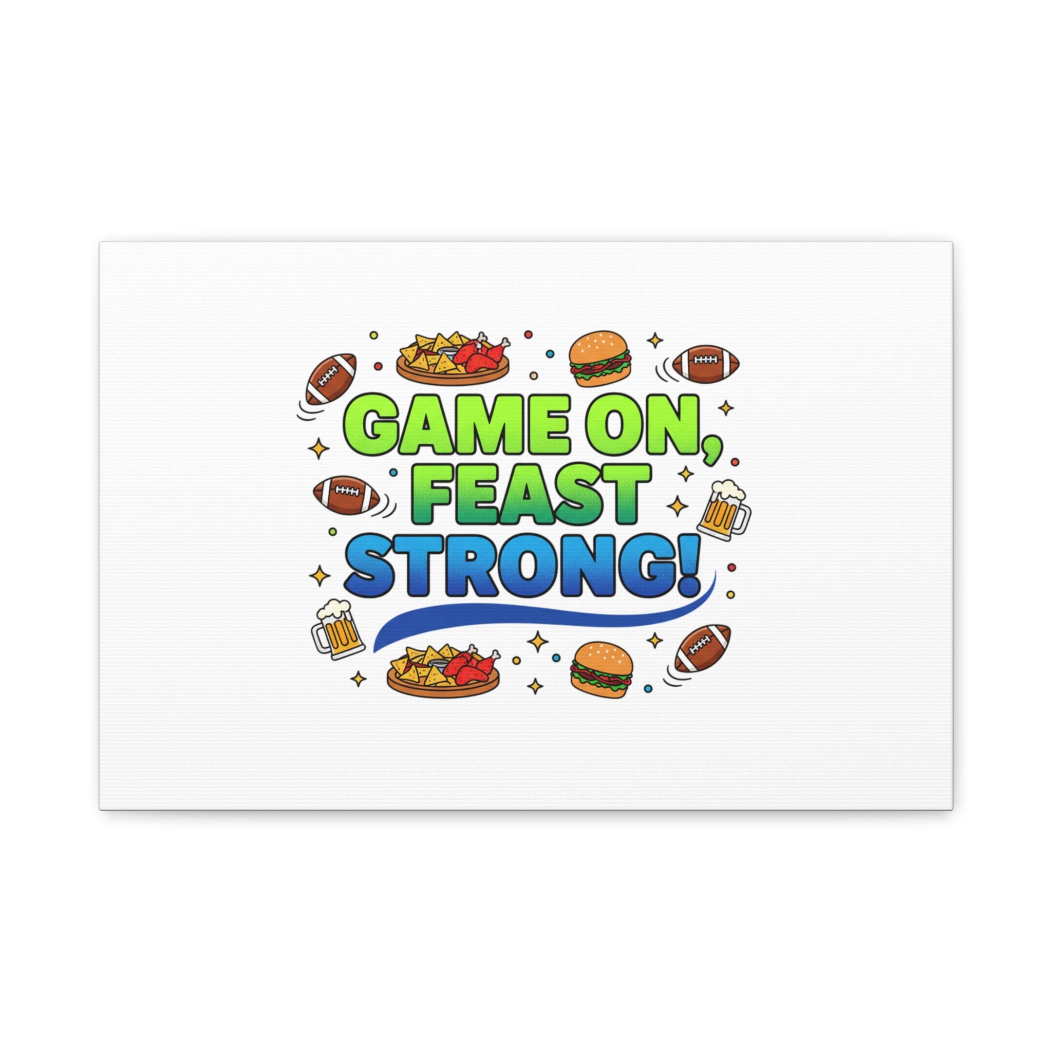 Game On Feast Strong Canvas, Super Bowl Party, Game Day Humor | Football Snack Master