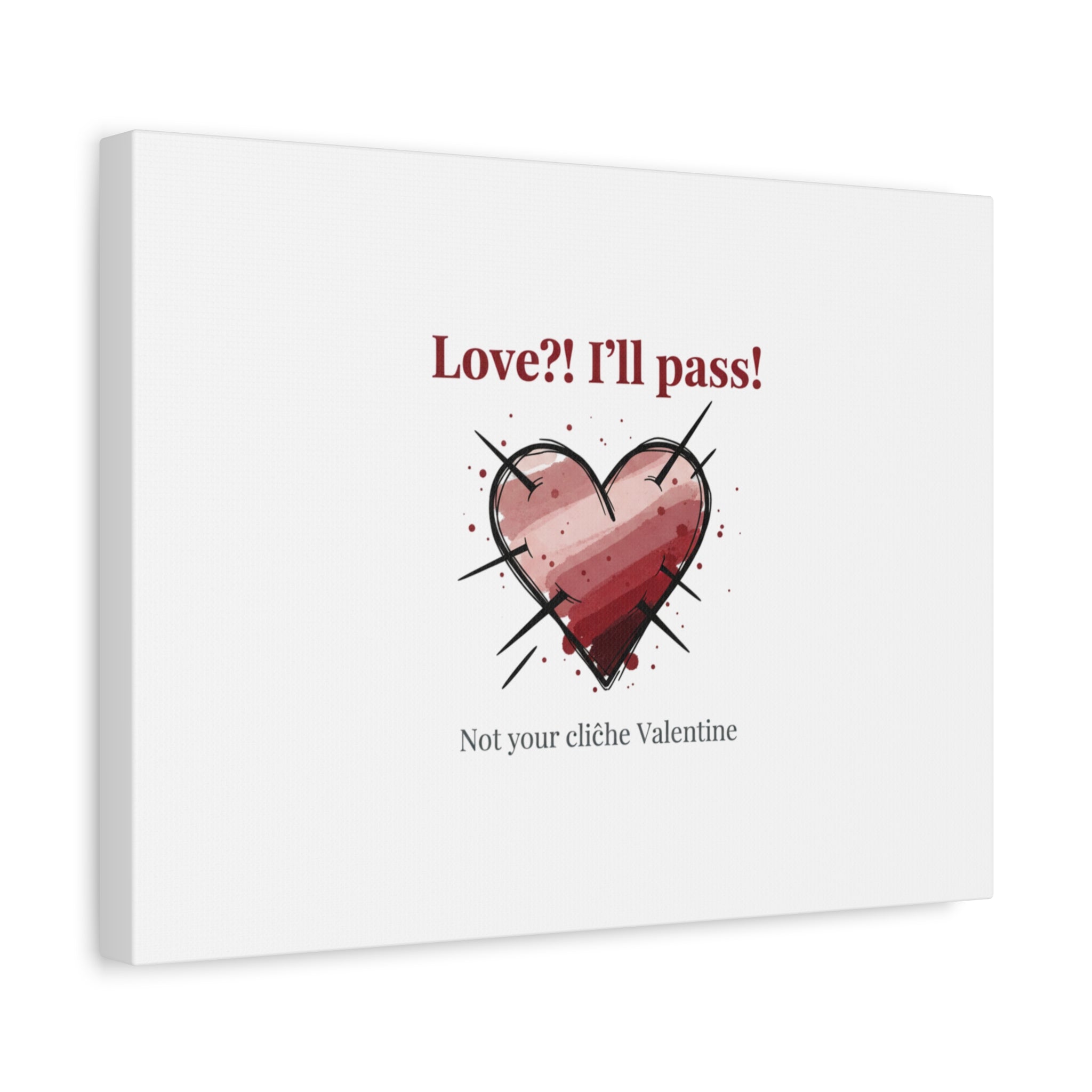 Love?! I'll Pass Canvas, Hearts‑with‑a‑Twist anti‑Valentine wall art
