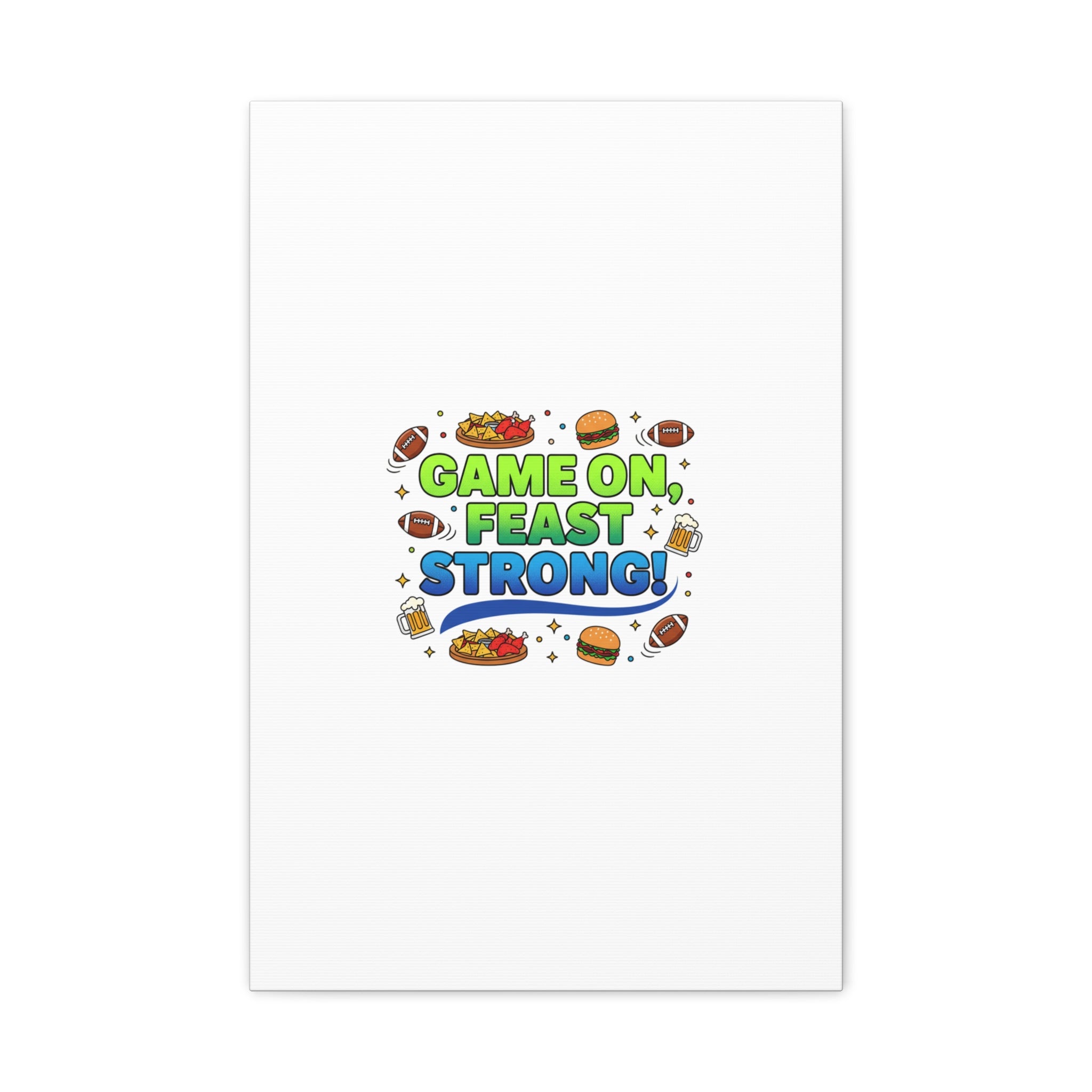 Game On Feast Strong Canvas, Super Bowl Party, Game Day Humor | Football Snack Master