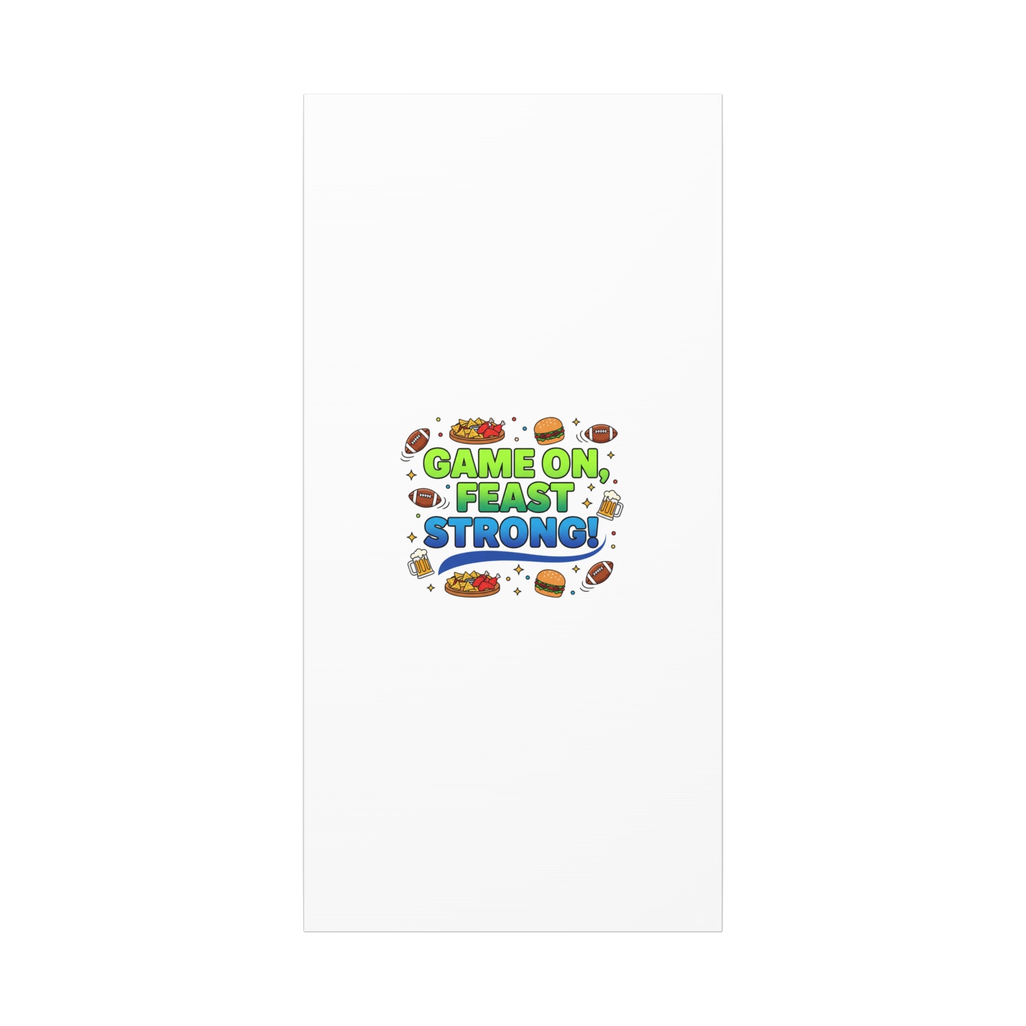 Game On Feast Strong Canvas, Super Bowl Party, Game Day Humor | Football Snack Master
