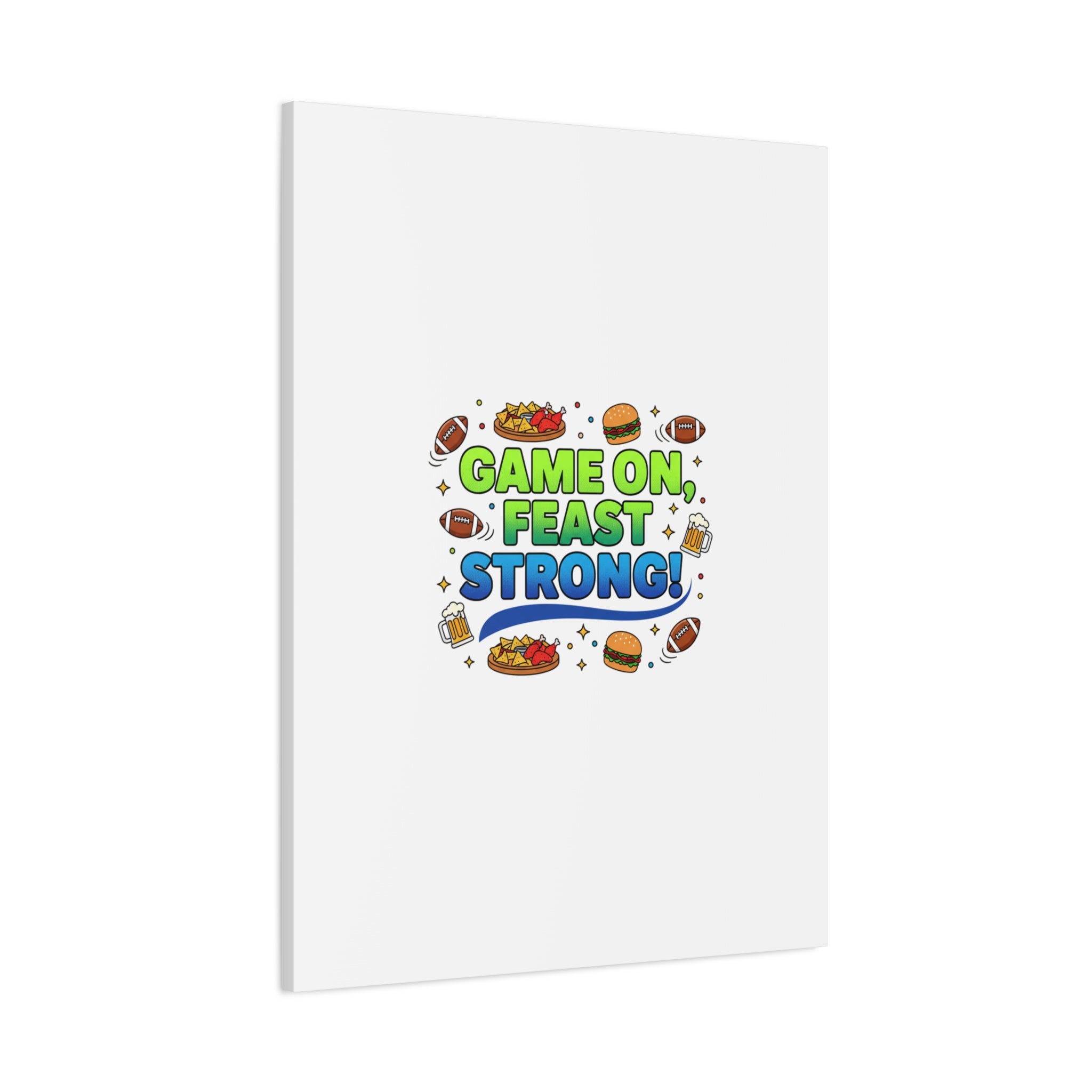 Game On Feast Strong Canvas, Super Bowl Party, Game Day Humor | Football Snack Master