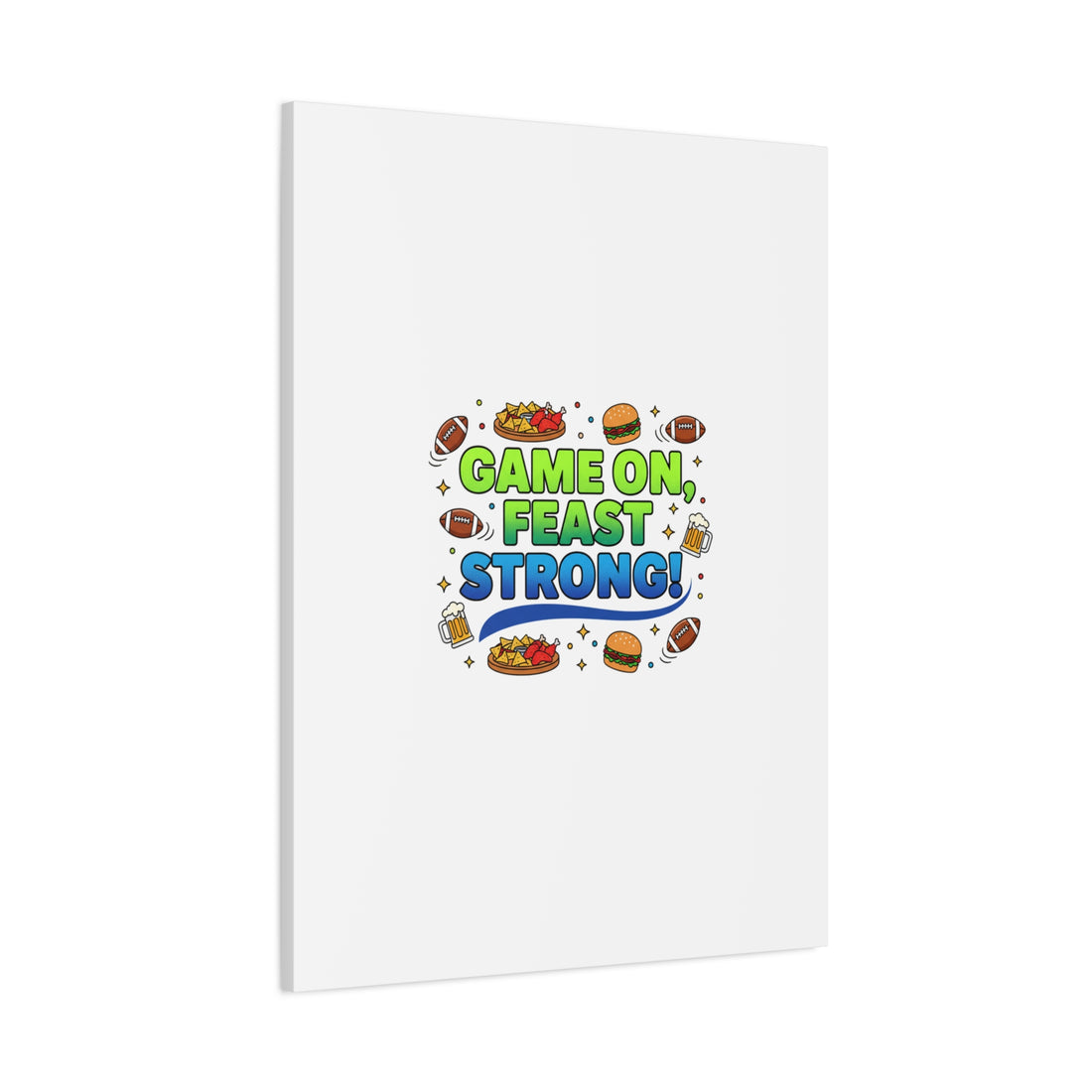 Game On Feast Strong Canvas, Super Bowl Party, Game Day Humor | Football Snack Master