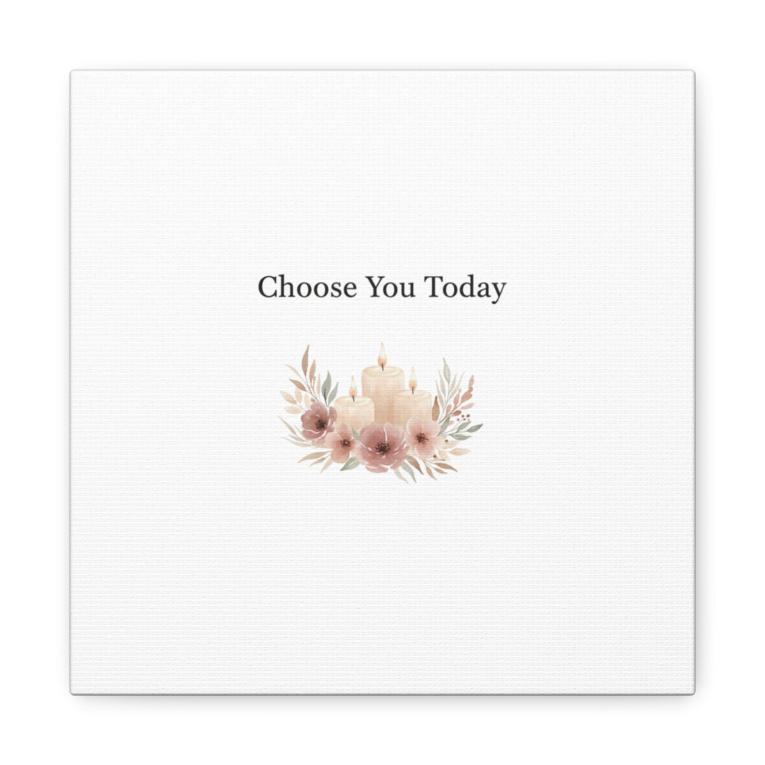 Choose You Today Canvas | Self-Love Valentine, Self Care Wall Art