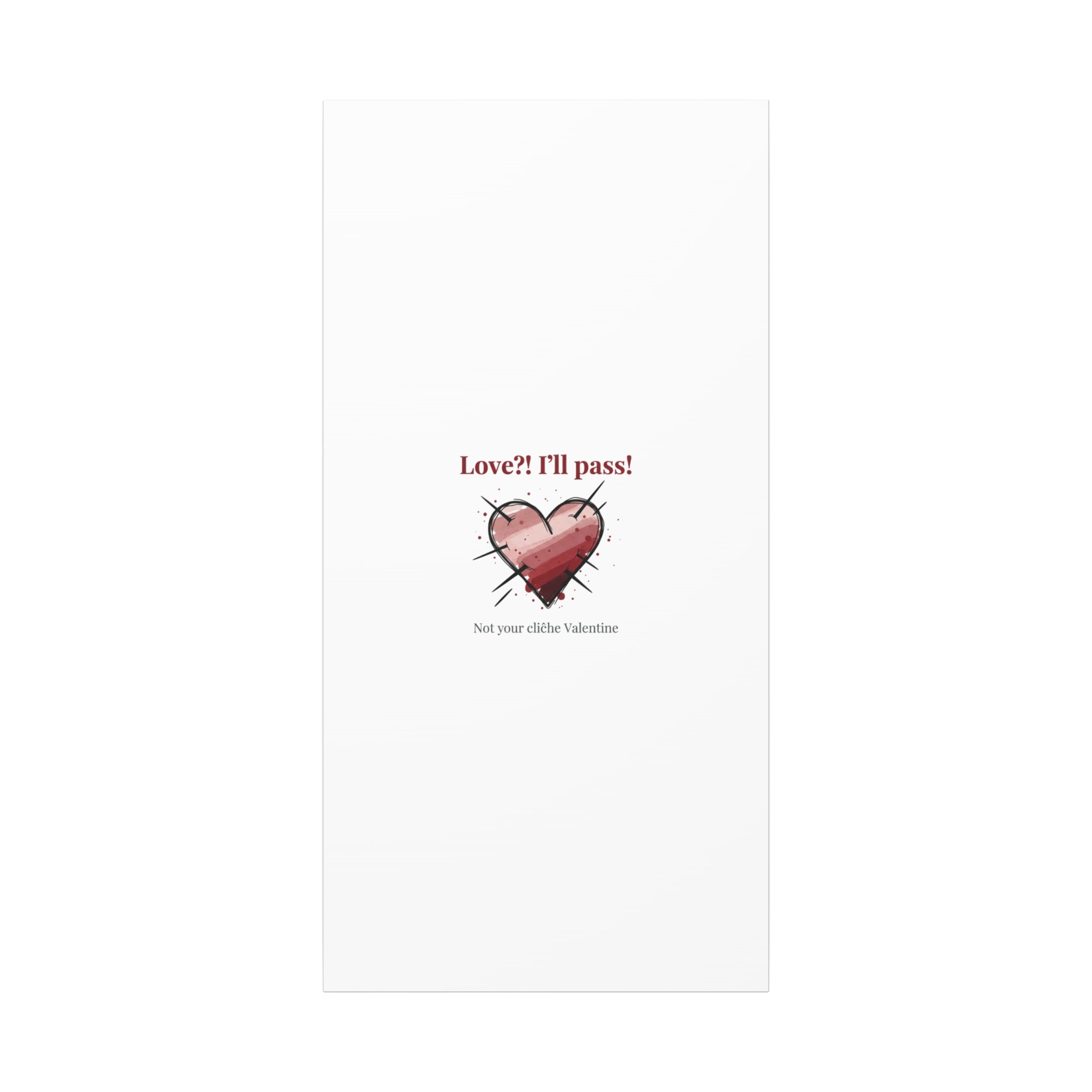 Love?! I'll Pass Canvas, Hearts‑with‑a‑Twist anti‑Valentine wall art