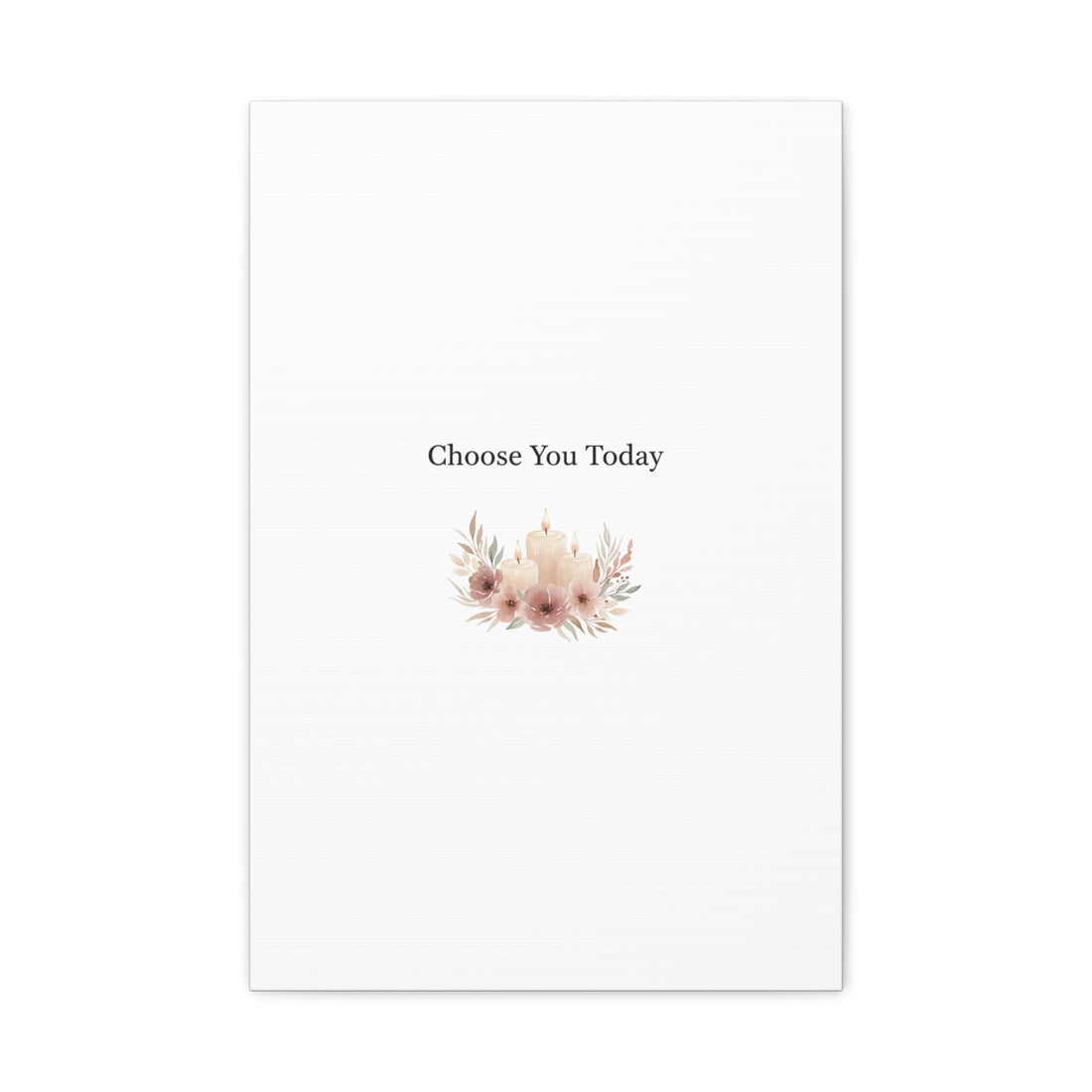 Choose You Today Canvas | Self-Love Valentine, Self Care Wall Art