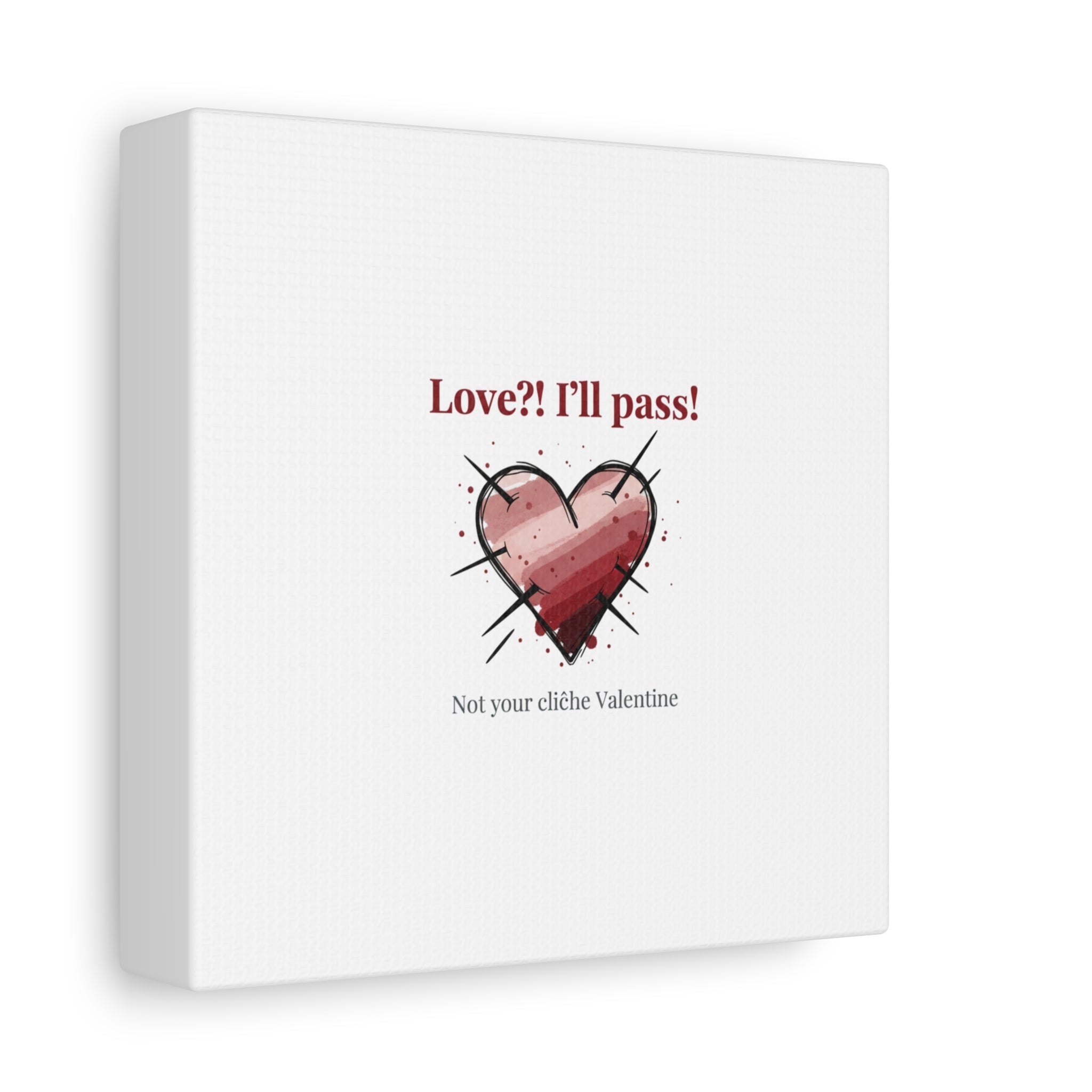 Love?! I'll Pass Canvas, Hearts‑with‑a‑Twist anti‑Valentine wall art