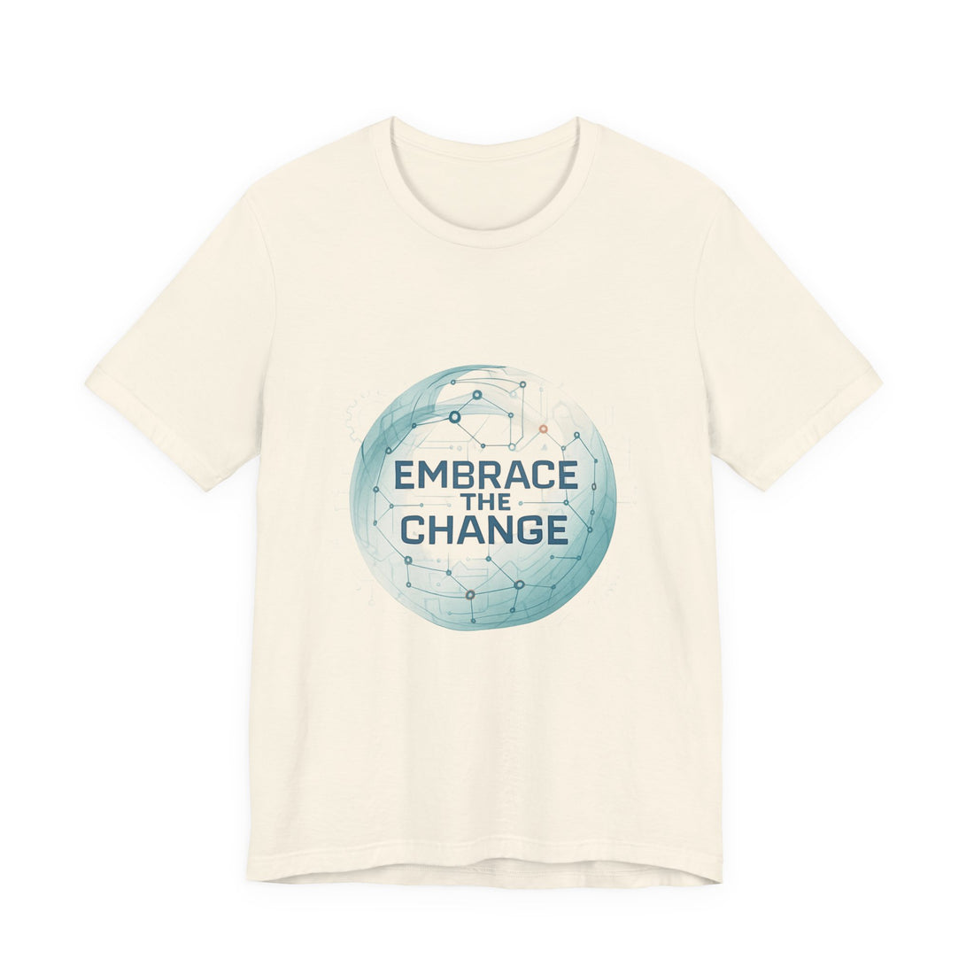 Embrace the Change Tee — Inspirational Globe Graphic T-Shirt