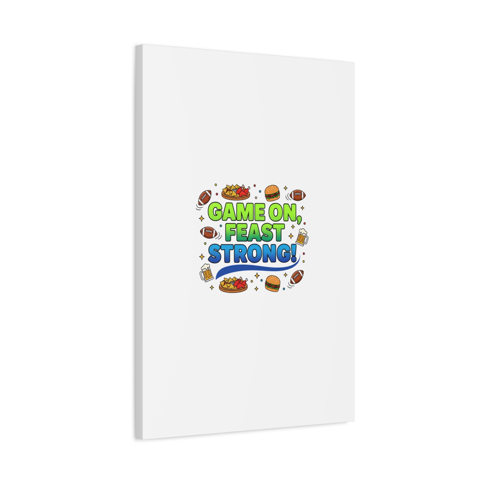 Game On Feast Strong Canvas, Super Bowl Party, Game Day Humor | Football Snack Master