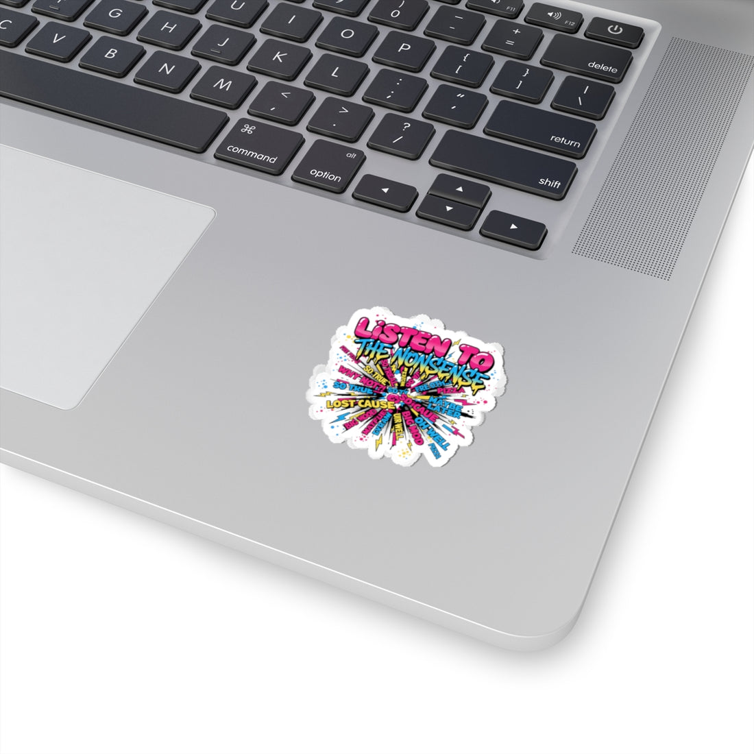 Listen to the Nonsense Kiss-Cut Stickers | Slogan & Glitch Graphic