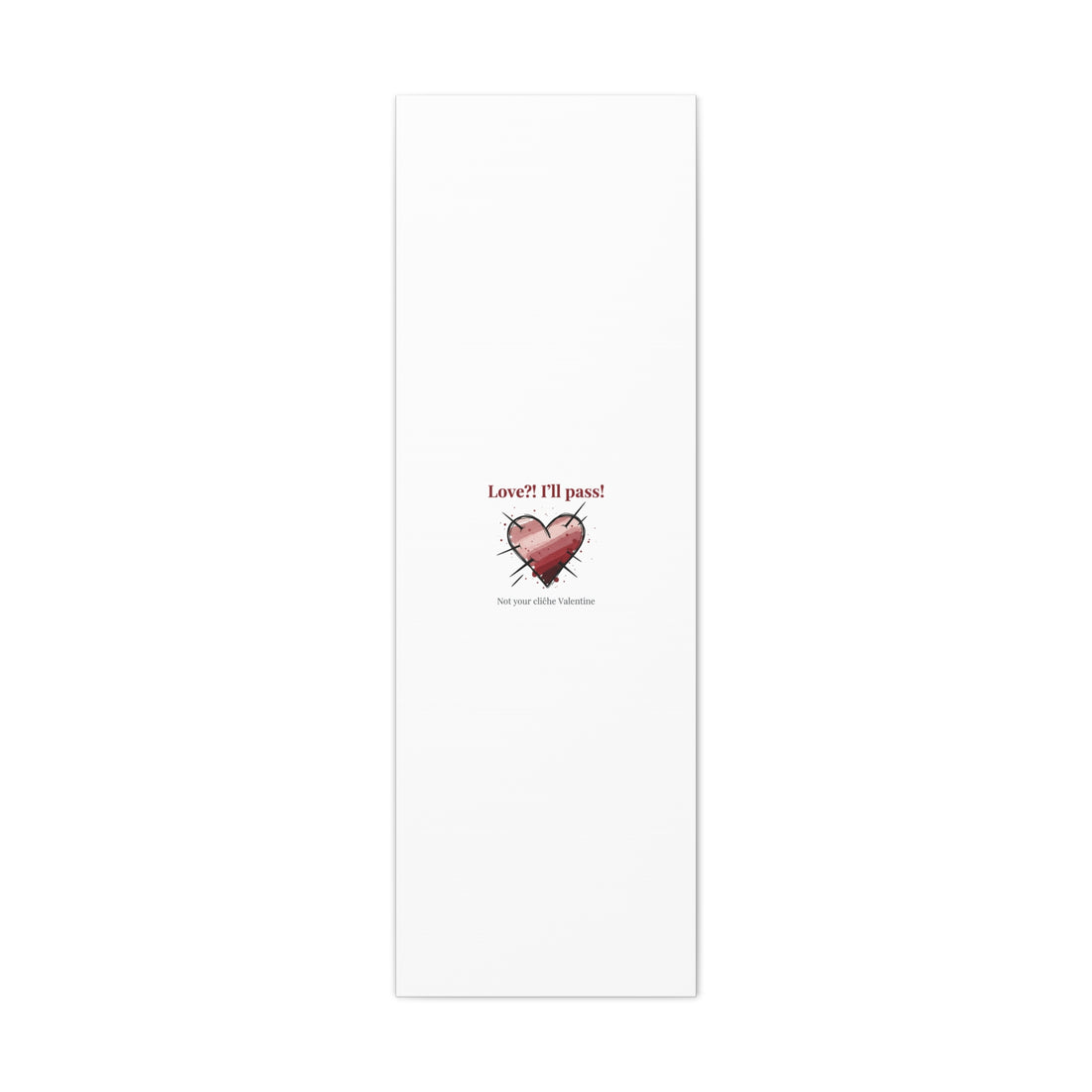 Love?! I'll Pass Canvas, Hearts‑with‑a‑Twist anti‑Valentine wall art