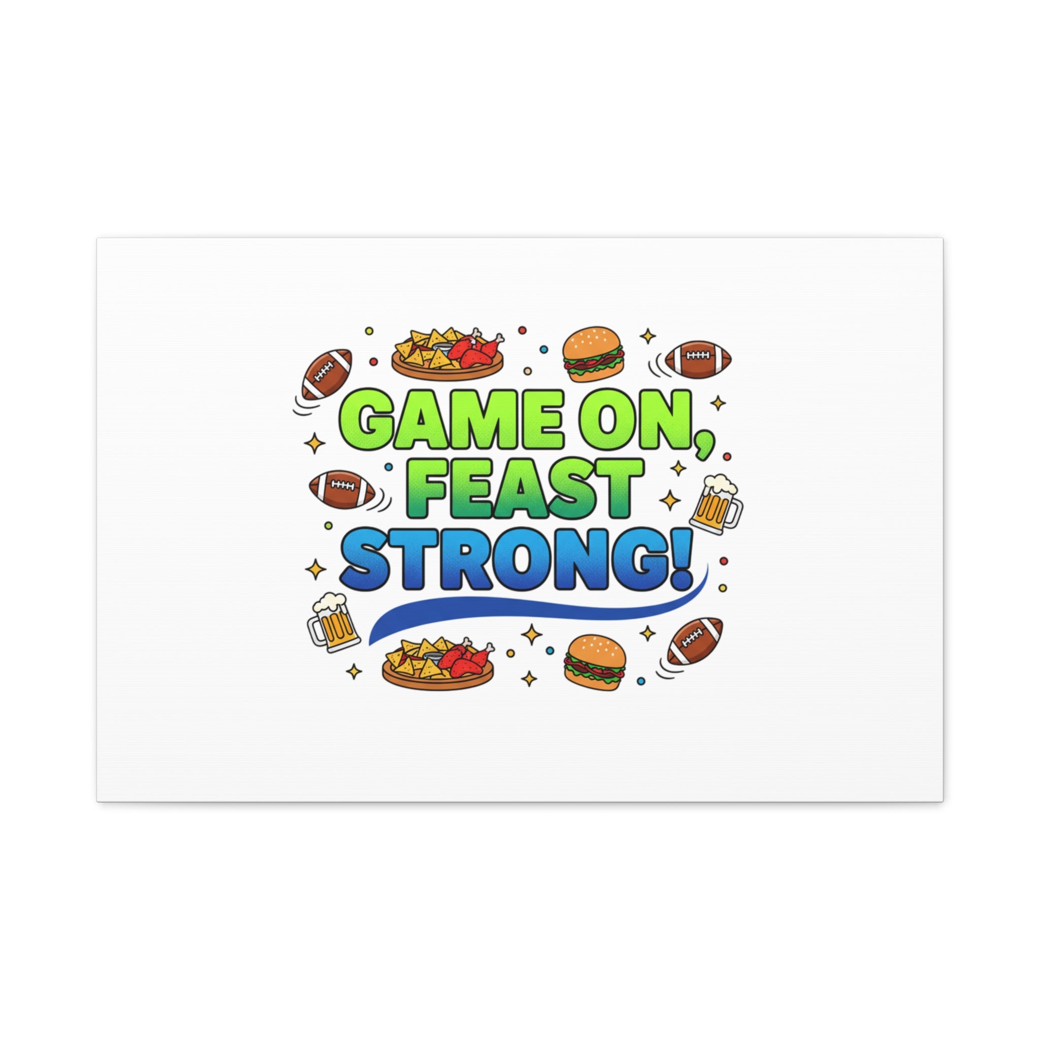 Game On Feast Strong Canvas, Super Bowl Party, Game Day Humor | Football Snack Master