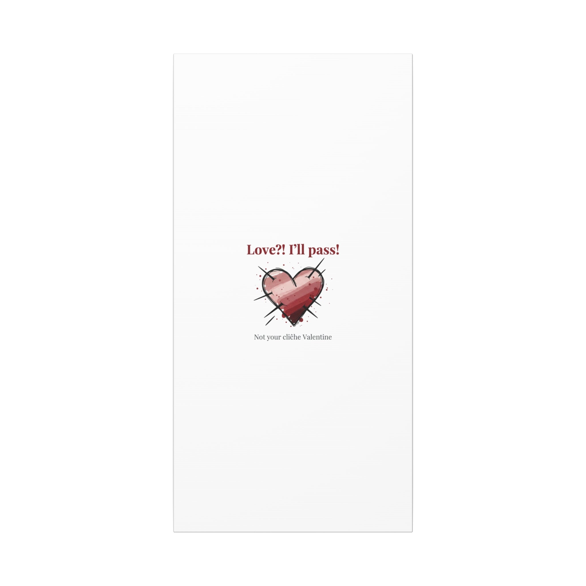 Love?! I'll Pass Canvas, Hearts‑with‑a‑Twist anti‑Valentine wall art