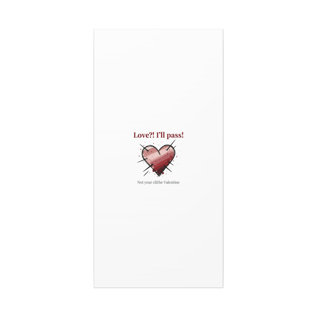Love?! I'll Pass Canvas, Hearts‑with‑a‑Twist anti‑Valentine wall art