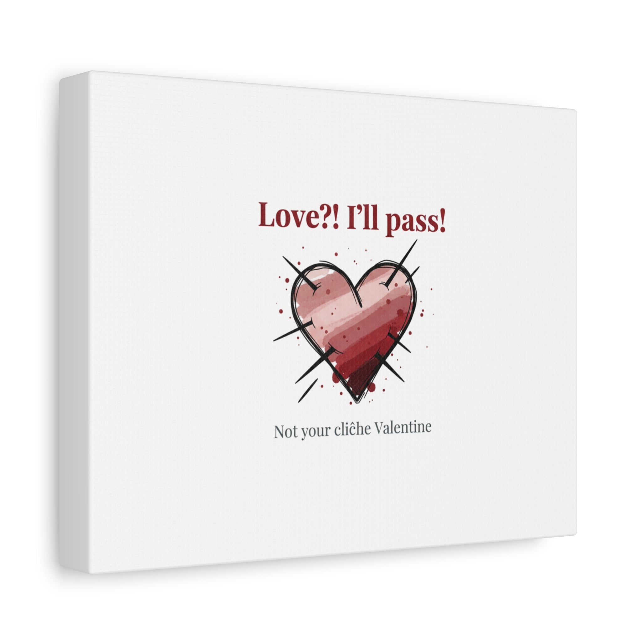 Love?! I'll Pass Canvas, Hearts‑with‑a‑Twist anti‑Valentine wall art