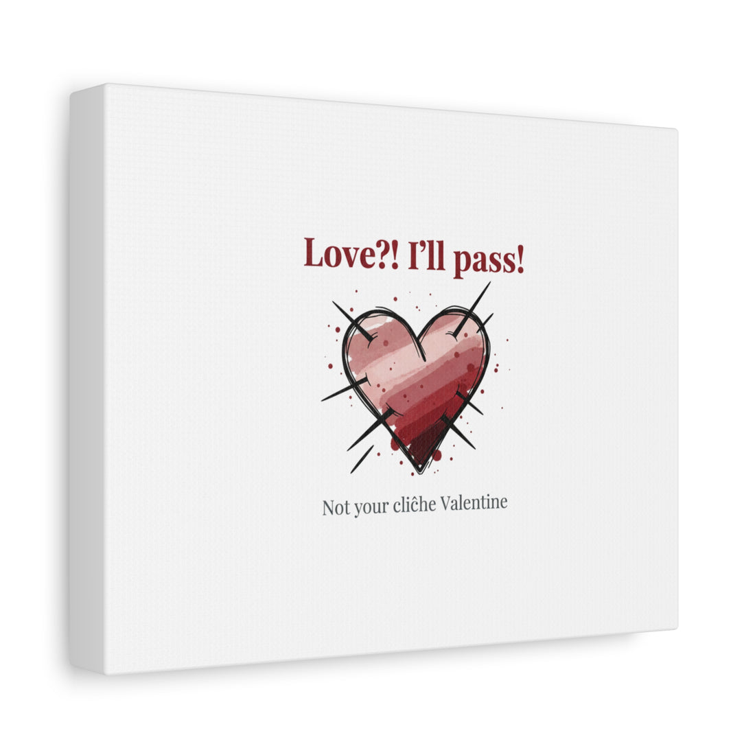 Love?! I'll Pass Canvas, Hearts‑with‑a‑Twist anti‑Valentine wall art
