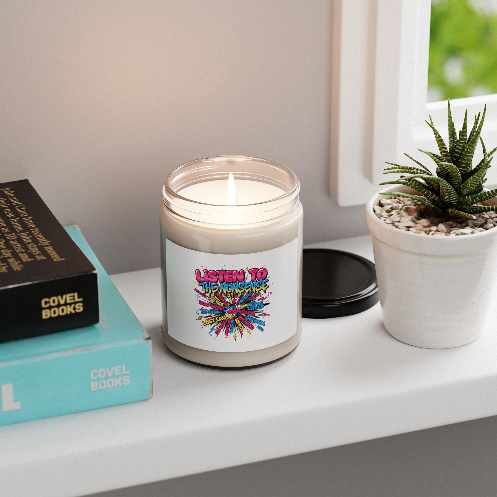 Listen to the Nonsense Candle | Scented Soy, Meme Slogan Graphic