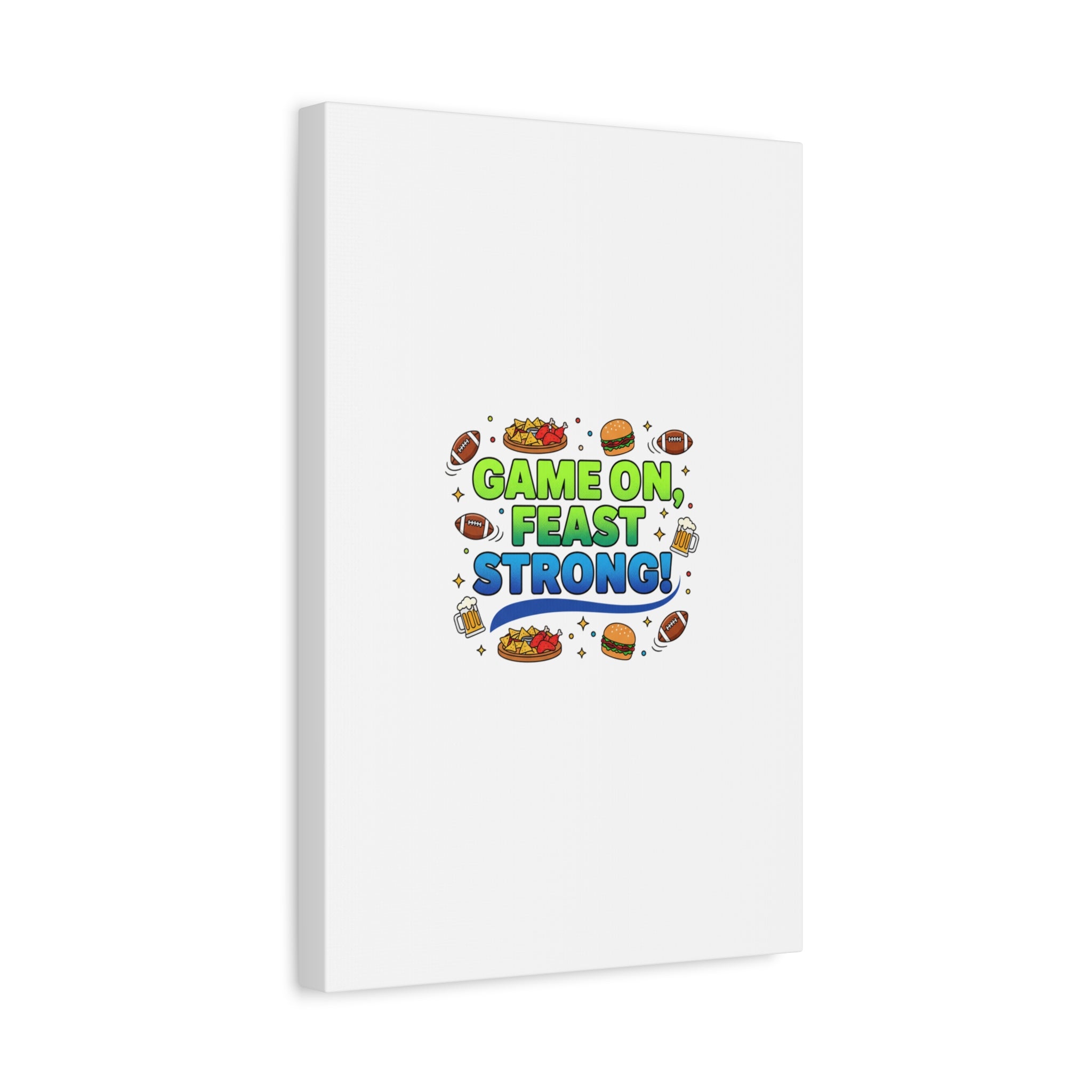 Game On Feast Strong Canvas, Super Bowl Party, Game Day Humor | Football Snack Master