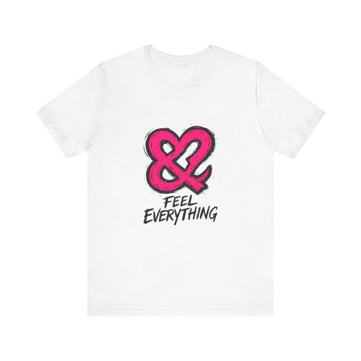 Feel Everything Ampersand Tee — Emotional Awareness Graphic T‑Shirt