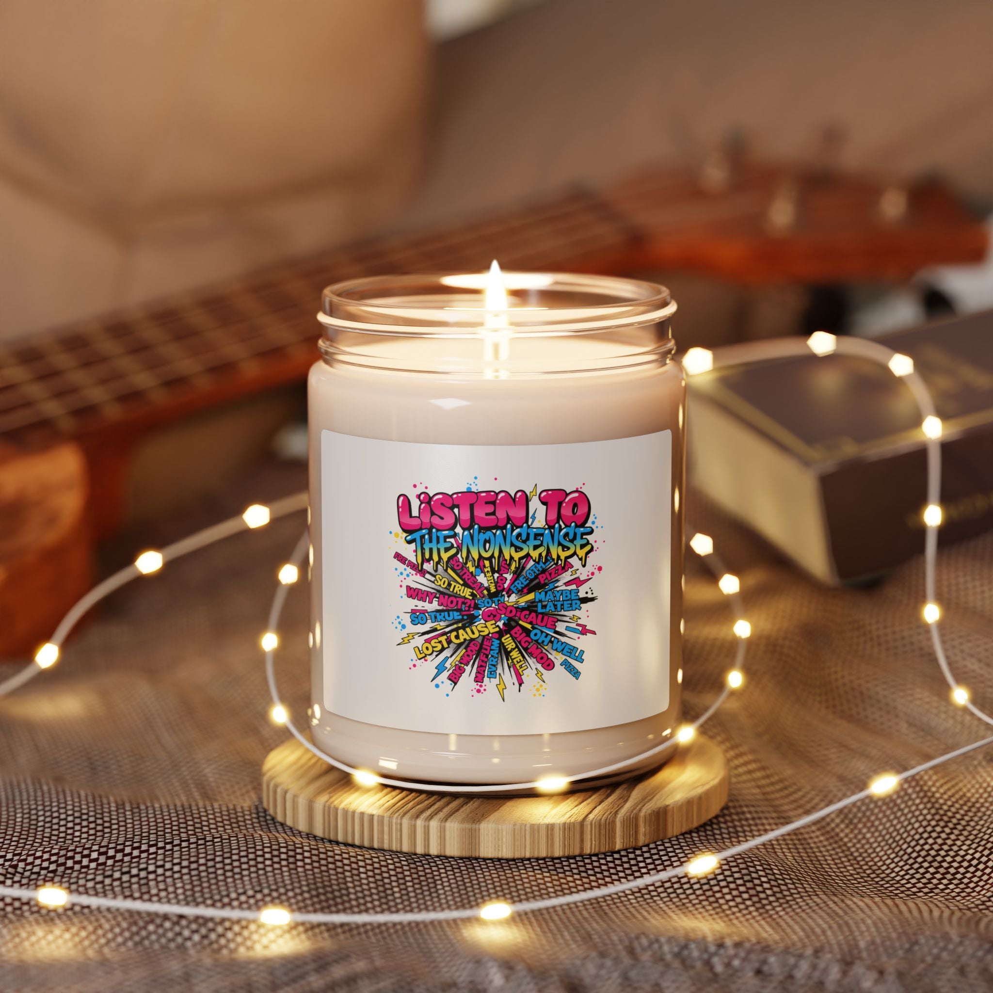 Listen to the Nonsense Candle | Scented Soy, Meme Slogan Graphic