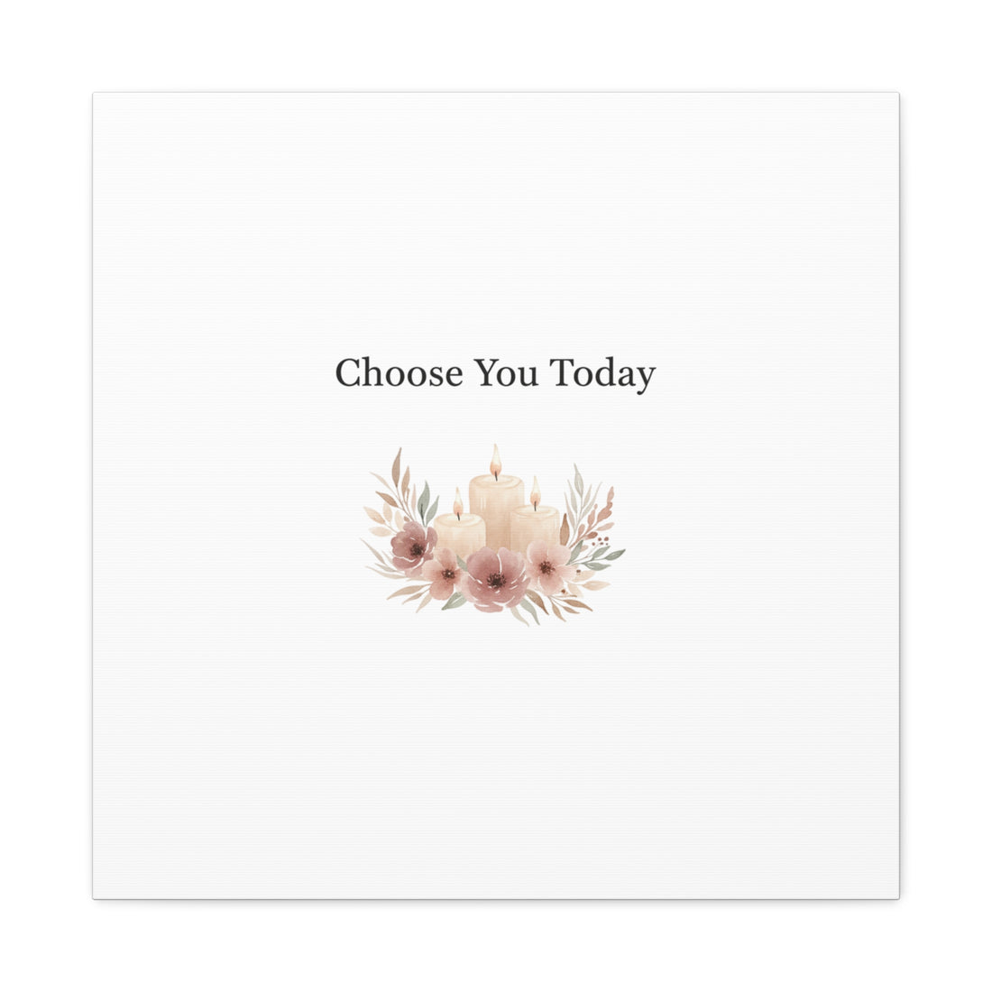 Choose You Today Canvas | Self-Love Valentine, Self Care Wall Art
