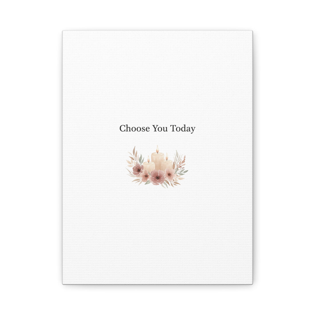 Choose You Today Canvas | Self-Love Valentine, Self Care Wall Art