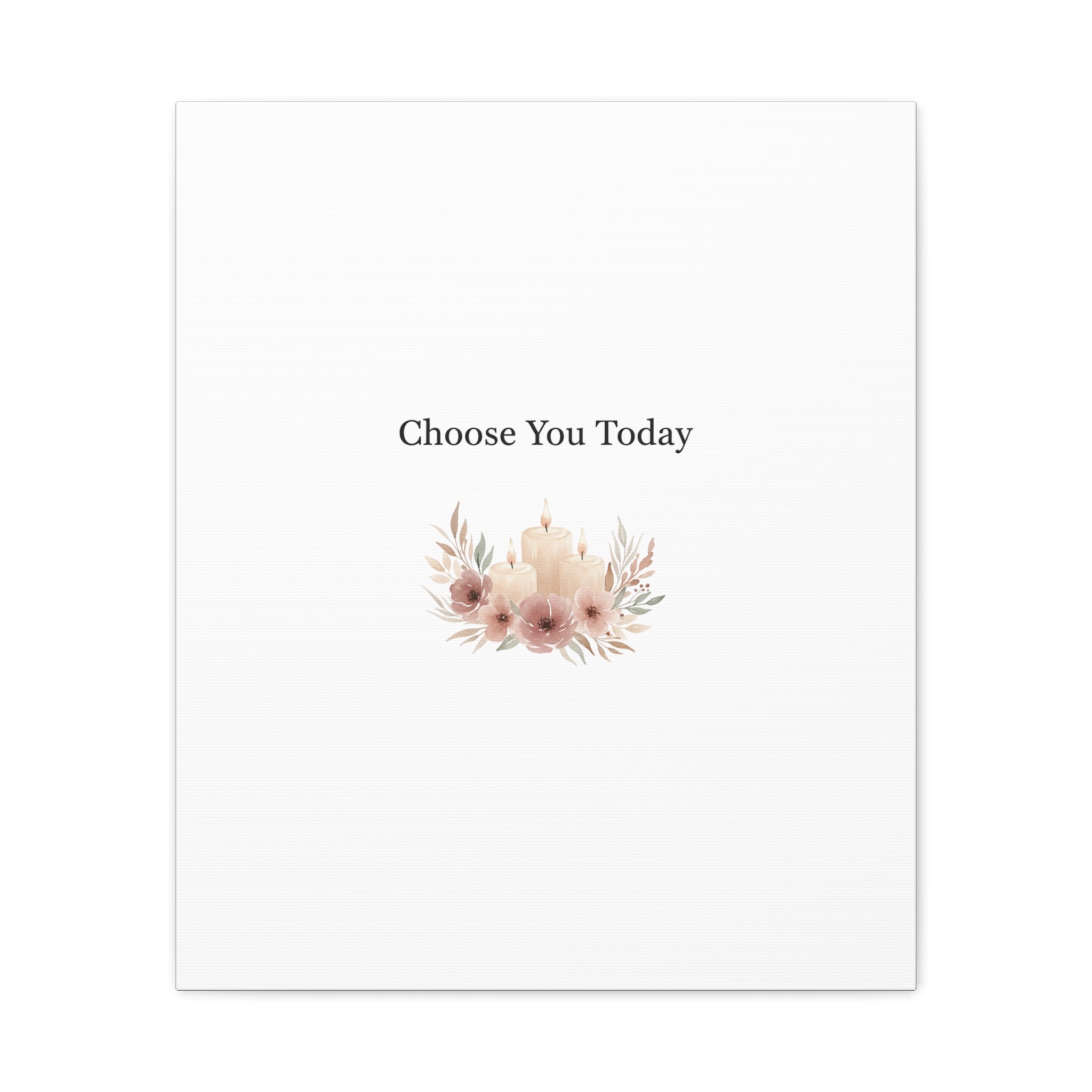 Choose You Today Canvas | Self-Love Valentine, Self Care Wall Art