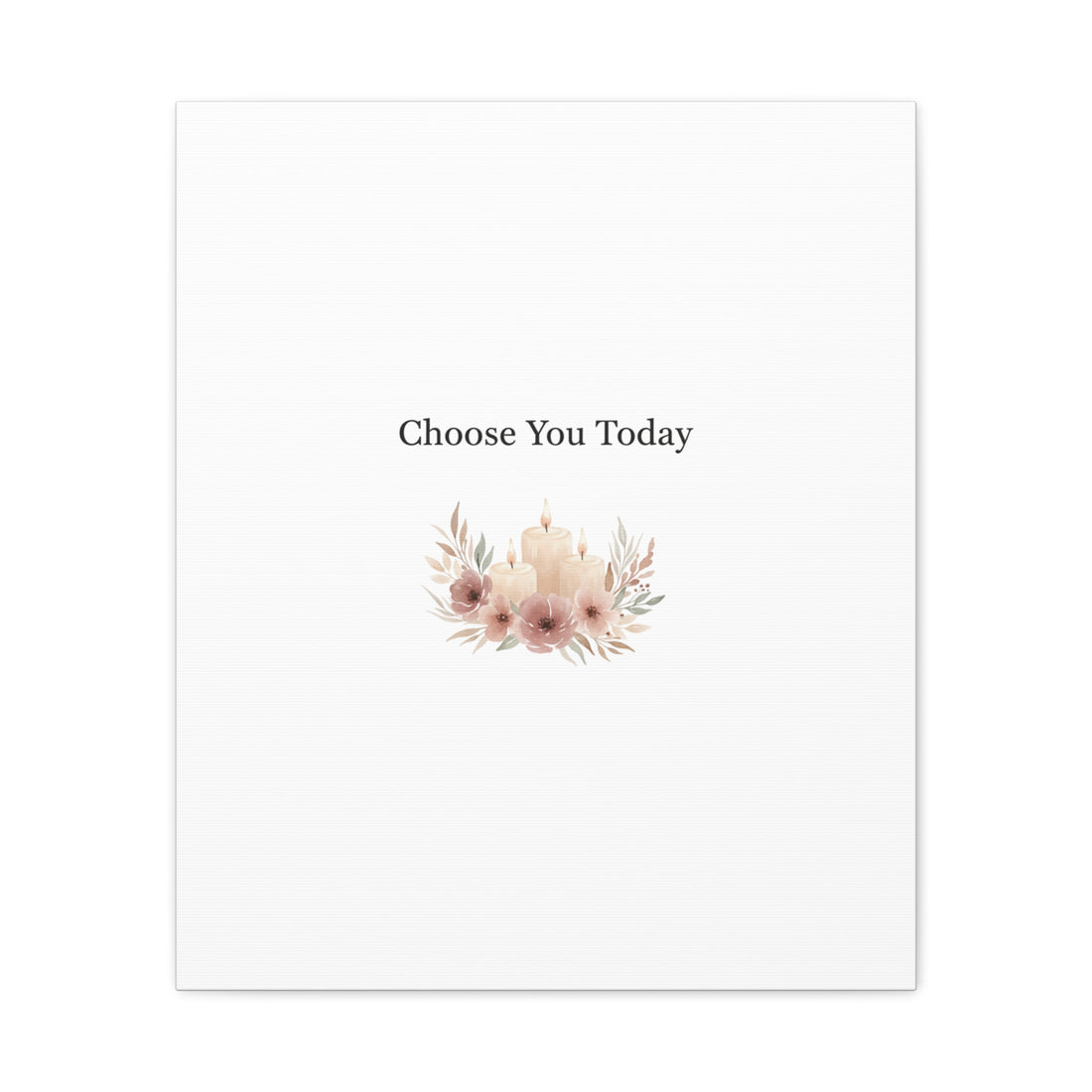 Choose You Today Canvas | Self-Love Valentine, Self Care Wall Art