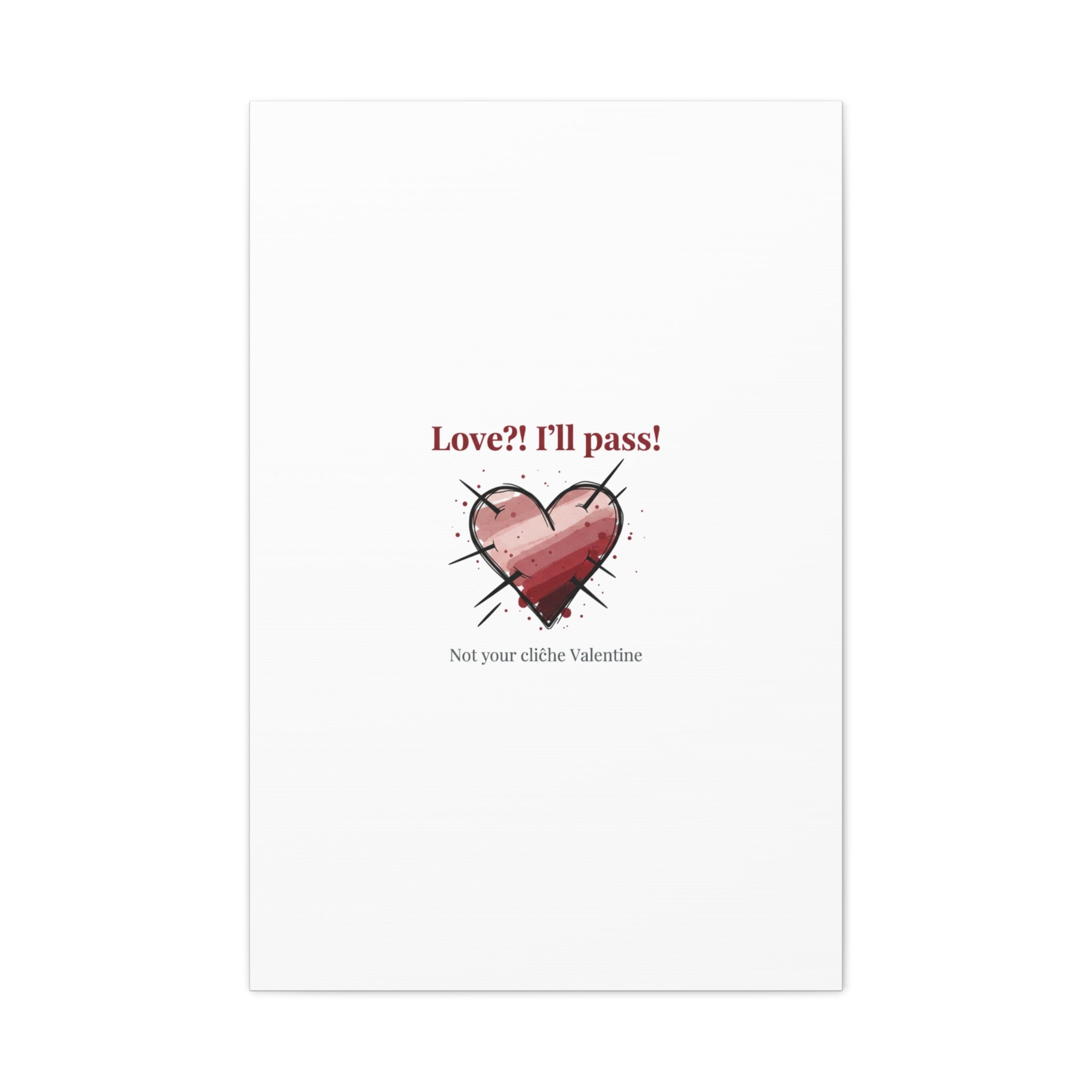 Love?! I'll Pass Canvas, Hearts‑with‑a‑Twist anti‑Valentine wall art