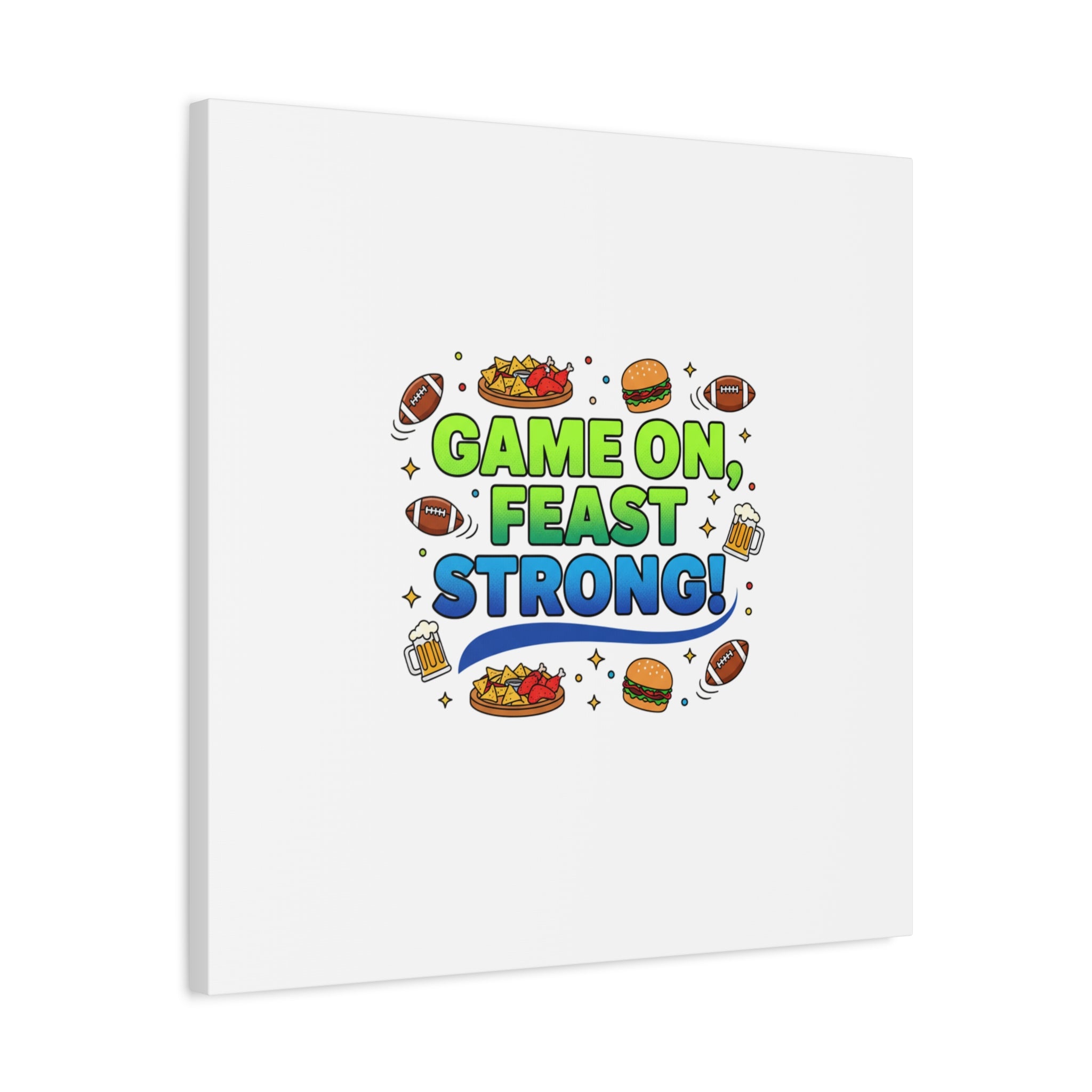 Game On Feast Strong Canvas, Super Bowl Party, Game Day Humor | Football Snack Master