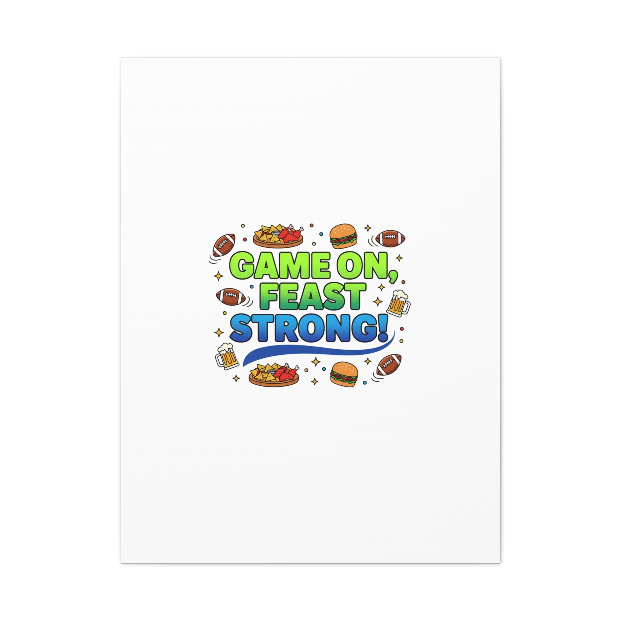 Game On Feast Strong Canvas, Super Bowl Party, Game Day Humor | Football Snack Master