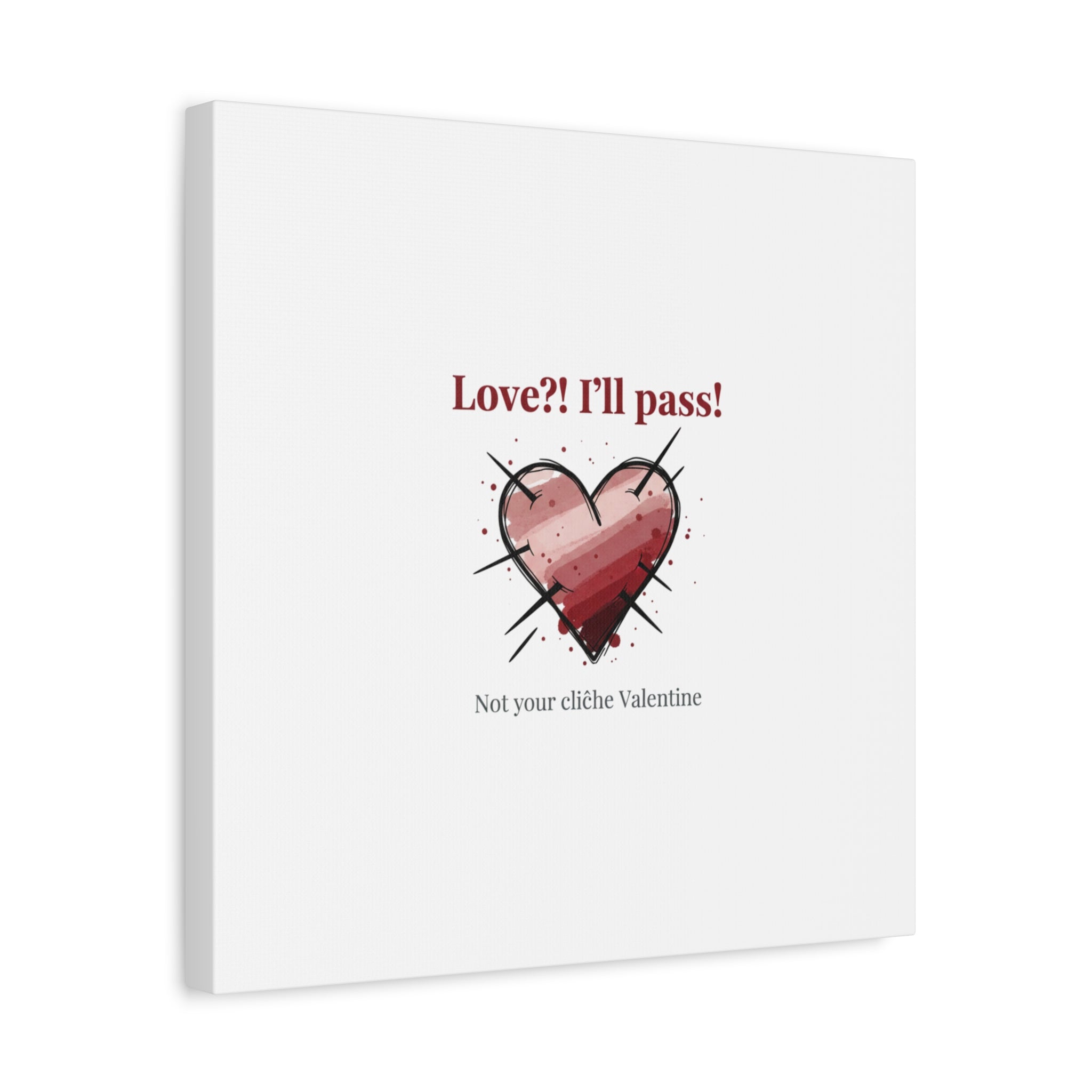 Love?! I'll Pass Canvas, Hearts‑with‑a‑Twist anti‑Valentine wall art