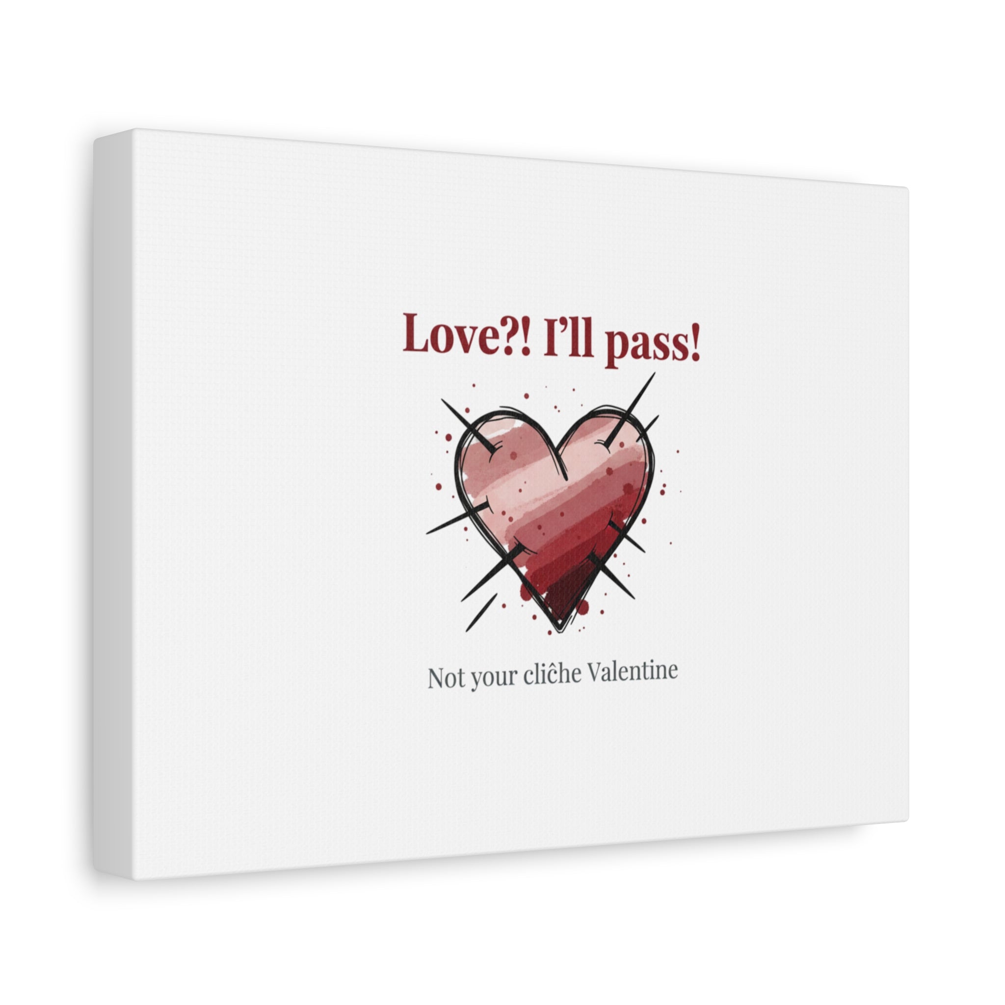 Love?! I'll Pass Canvas, Hearts‑with‑a‑Twist anti‑Valentine wall art