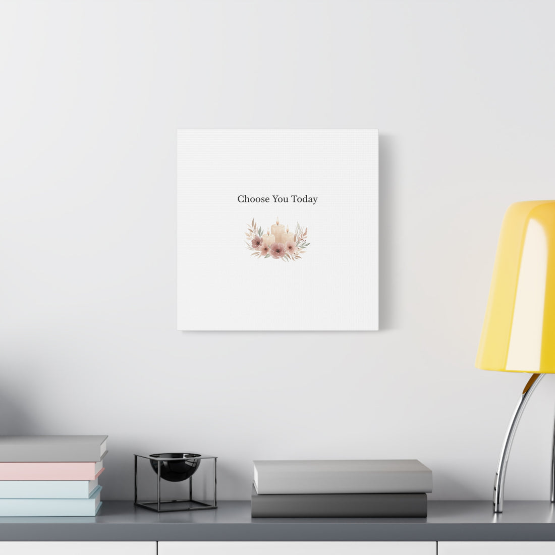 Choose You Today Canvas | Self-Love Valentine, Self Care Wall Art