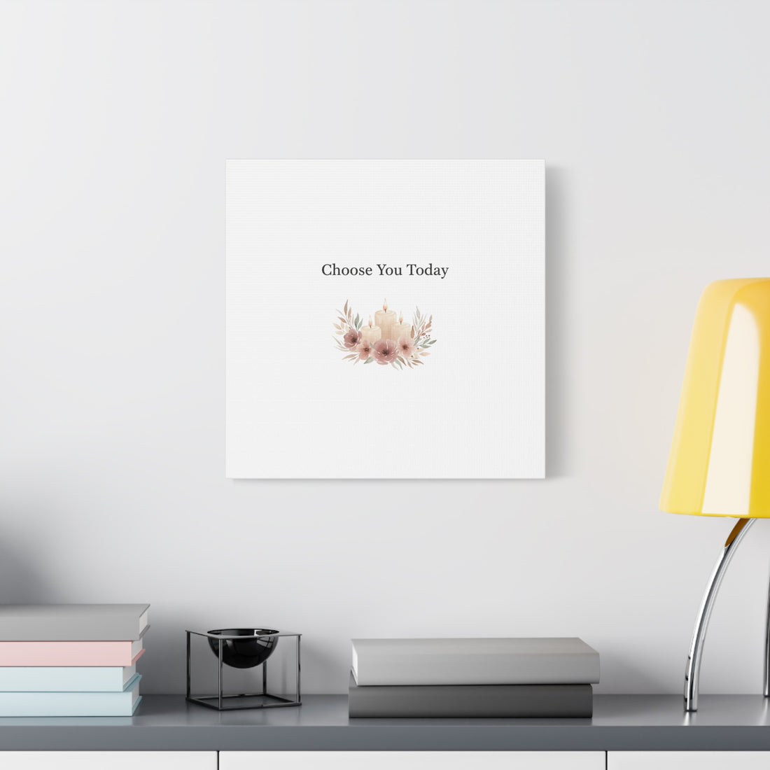 Choose You Today Canvas | Self-Love Valentine, Self Care Wall Art