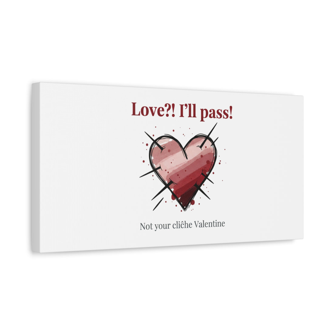 Love?! I'll Pass Canvas, Hearts‑with‑a‑Twist anti‑Valentine wall art