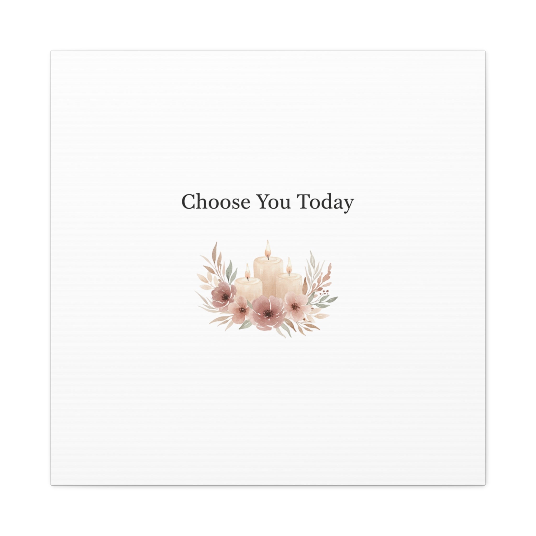 Choose You Today Canvas | Self-Love Valentine, Self Care Wall Art