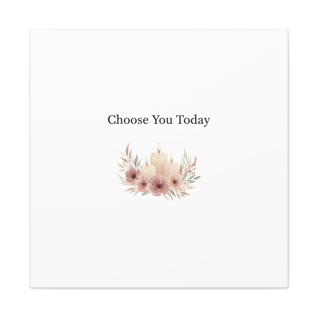 Choose You Today Canvas | Self-Love Valentine, Self Care Wall Art