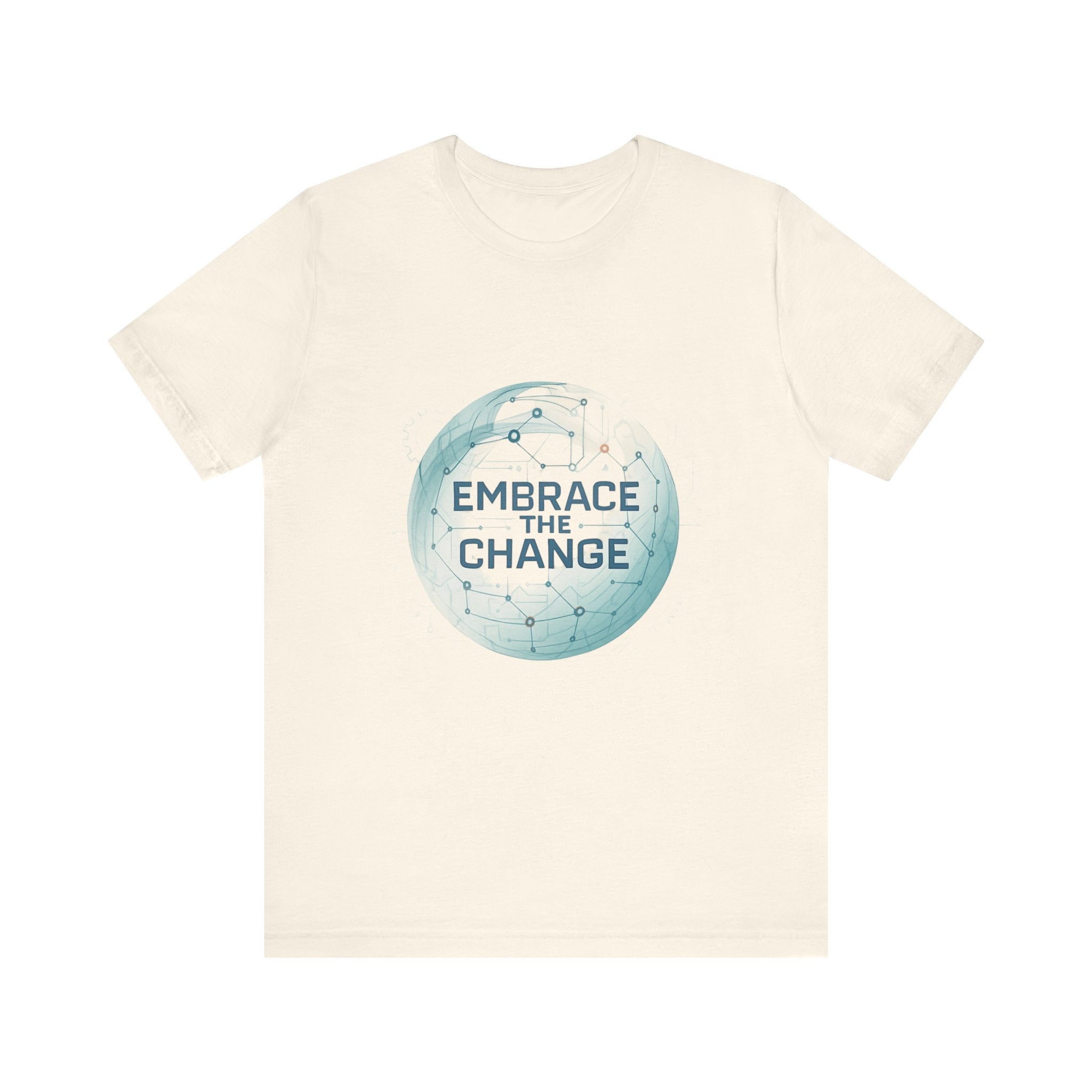 Embrace the Change Tee — Inspirational Globe Graphic T-Shirt