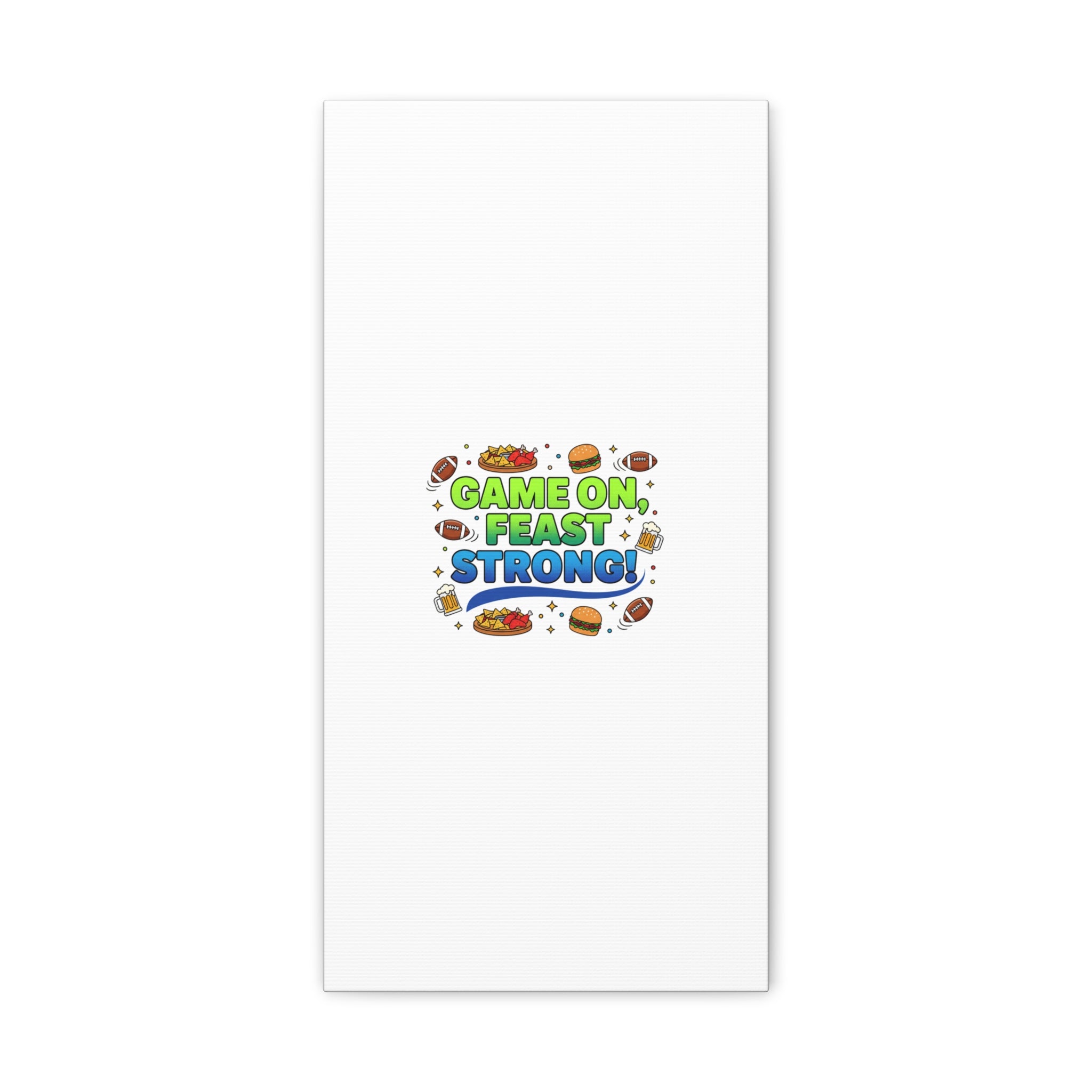 Game On Feast Strong Canvas, Super Bowl Party, Game Day Humor | Football Snack Master