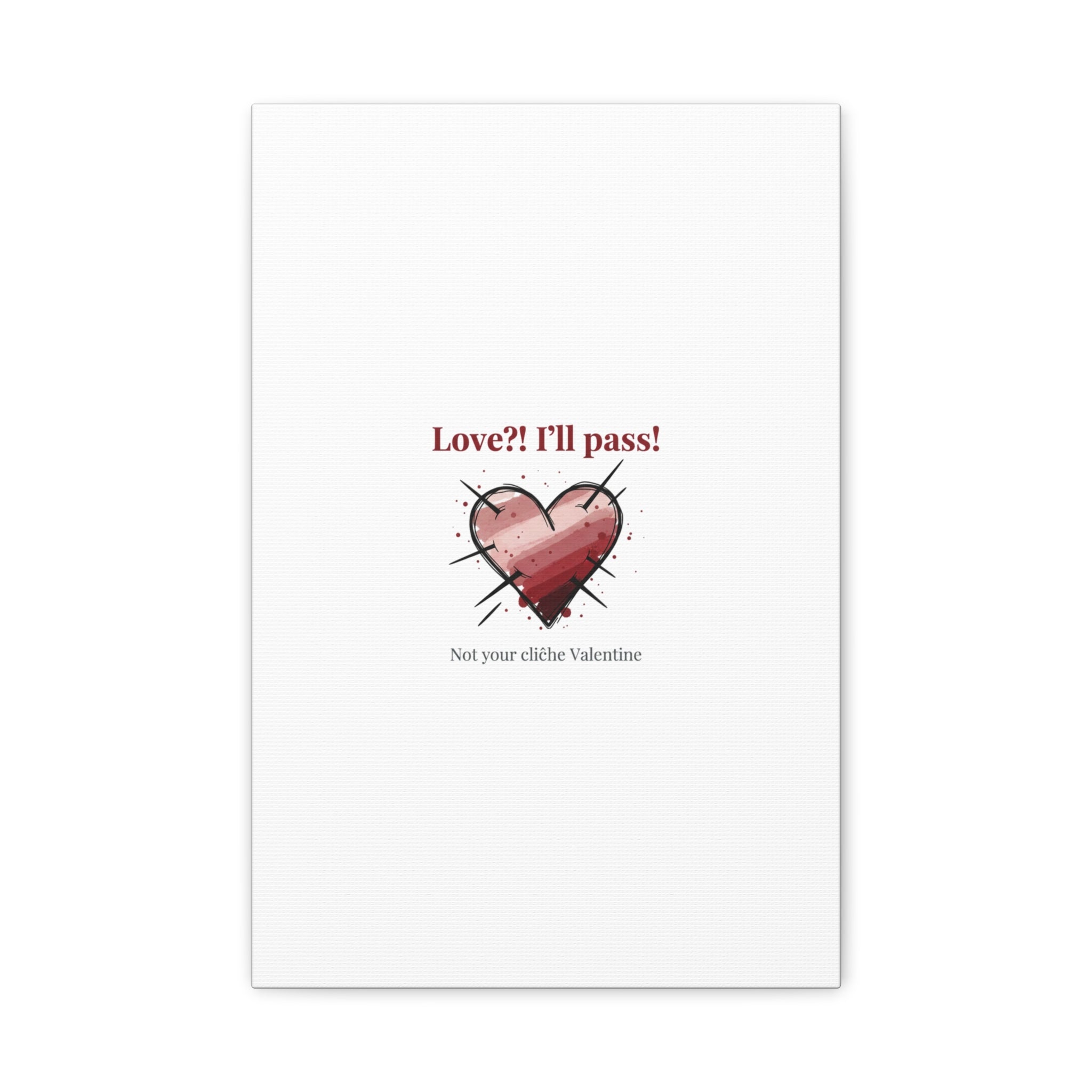 Love?! I'll Pass Canvas, Hearts‑with‑a‑Twist anti‑Valentine wall art