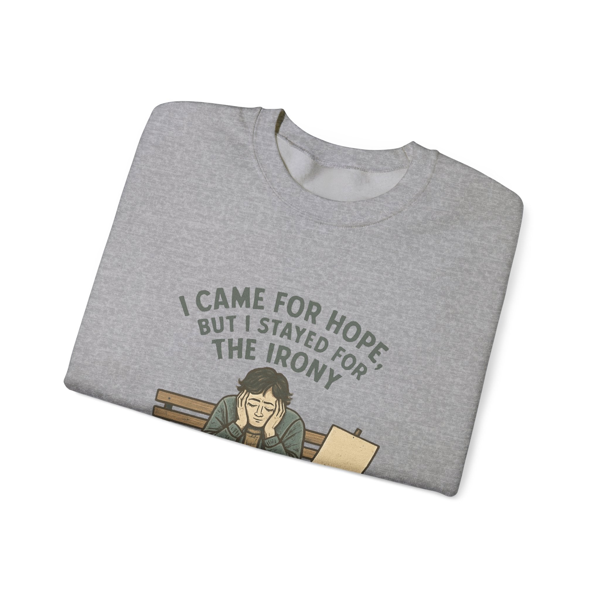 Crewneck Sweatshirt – “I Came for Hope but I Stayed for the Irony” Sad Bench Illustration