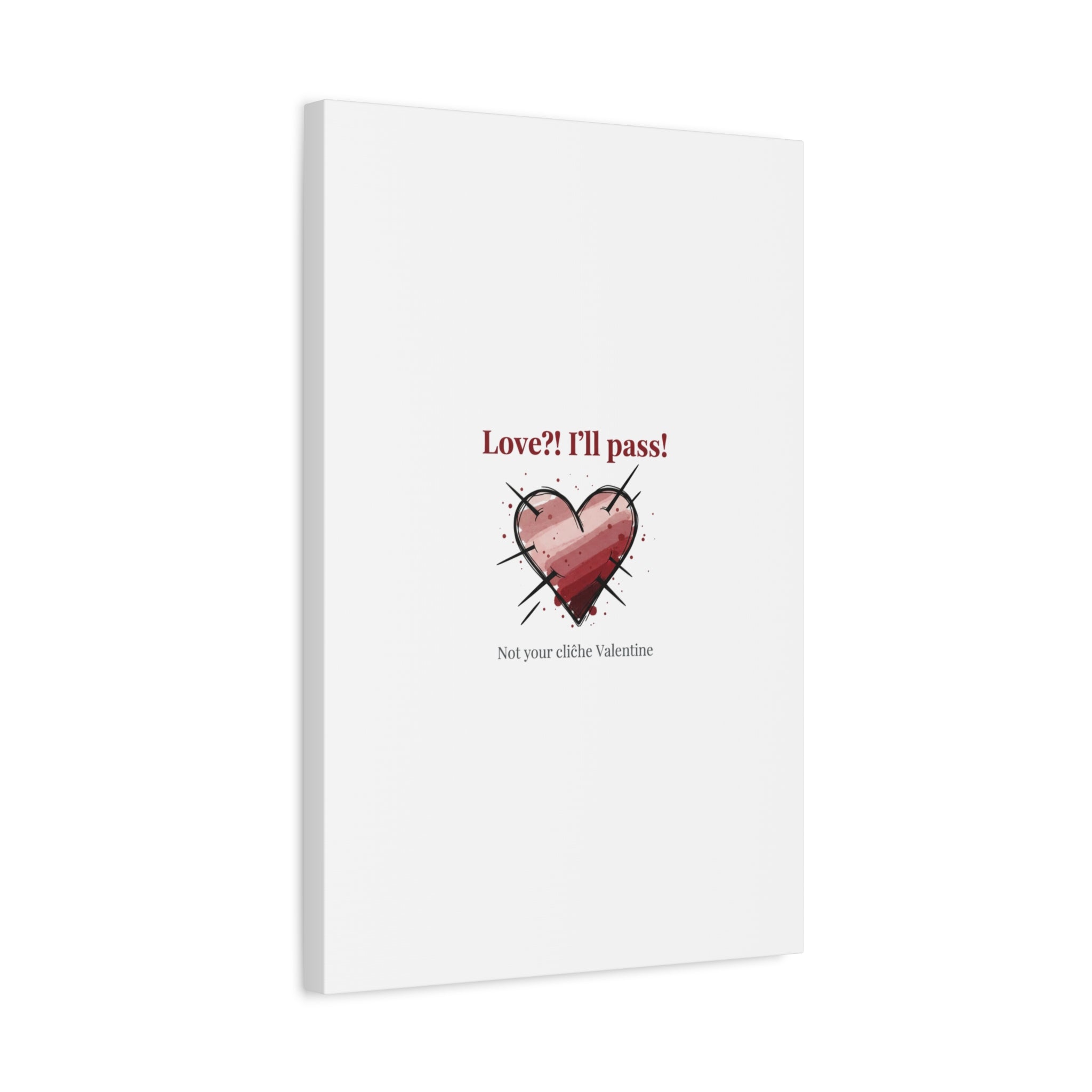 Love?! I'll Pass Canvas, Hearts‑with‑a‑Twist anti‑Valentine wall art