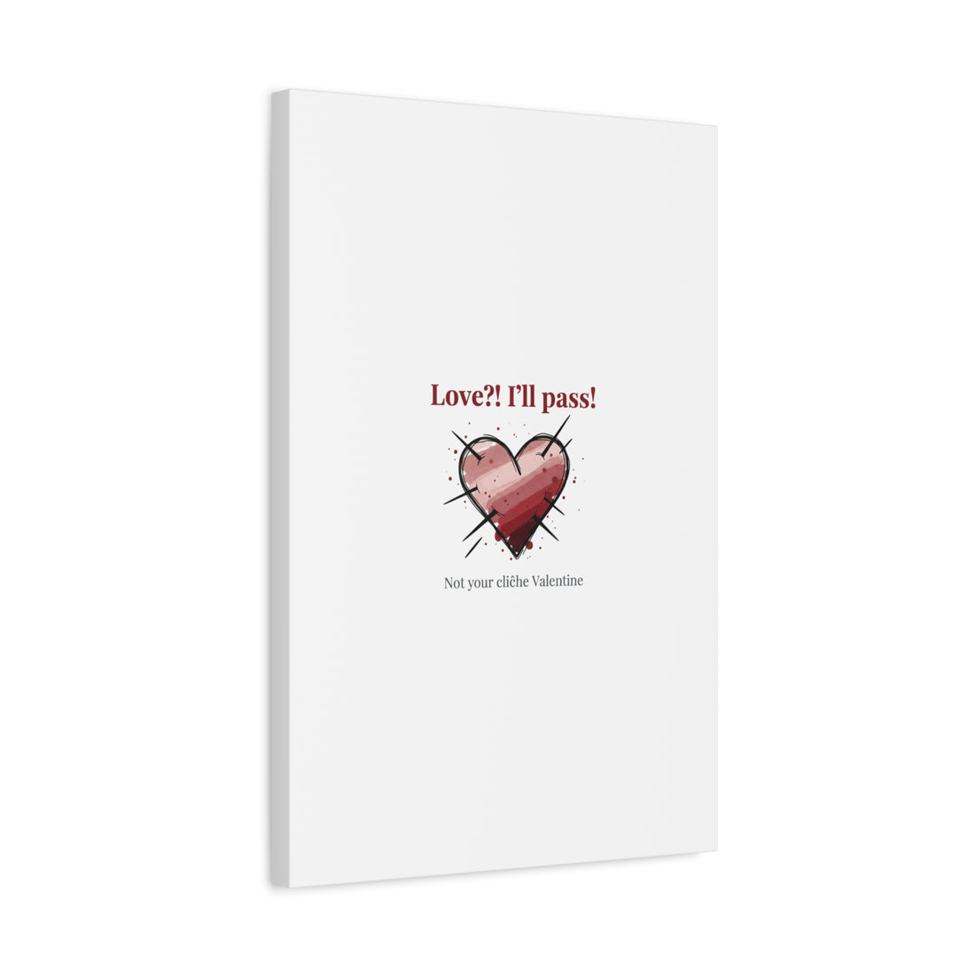 Love?! I'll Pass Canvas, Hearts‑with‑a‑Twist anti‑Valentine wall art