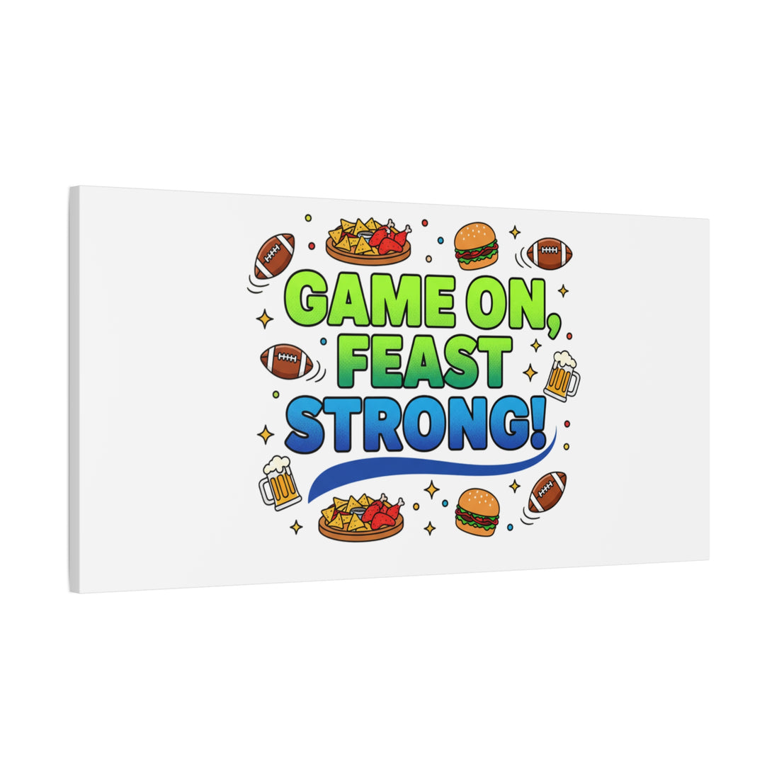 Game On Feast Strong Canvas, Super Bowl Party, Game Day Humor | Football Snack Master