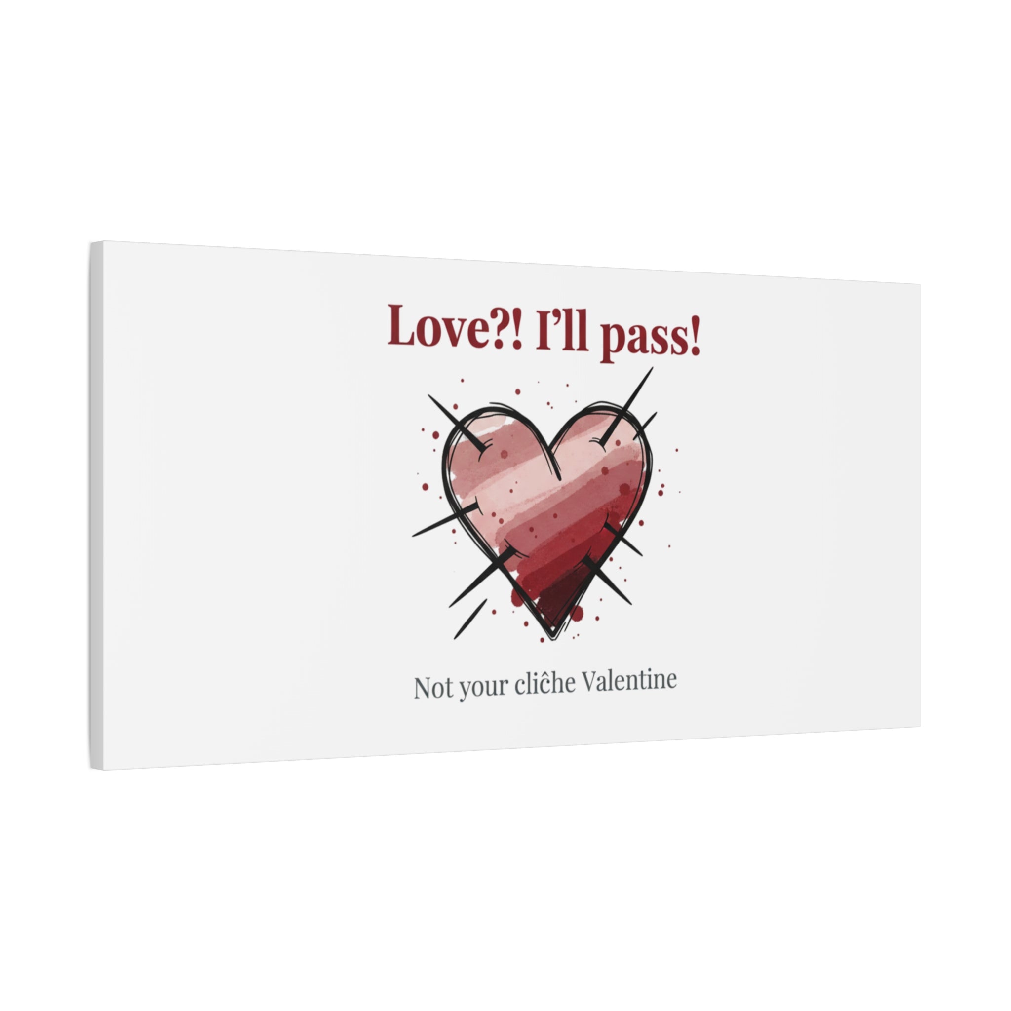 Love?! I'll Pass Canvas, Hearts‑with‑a‑Twist anti‑Valentine wall art