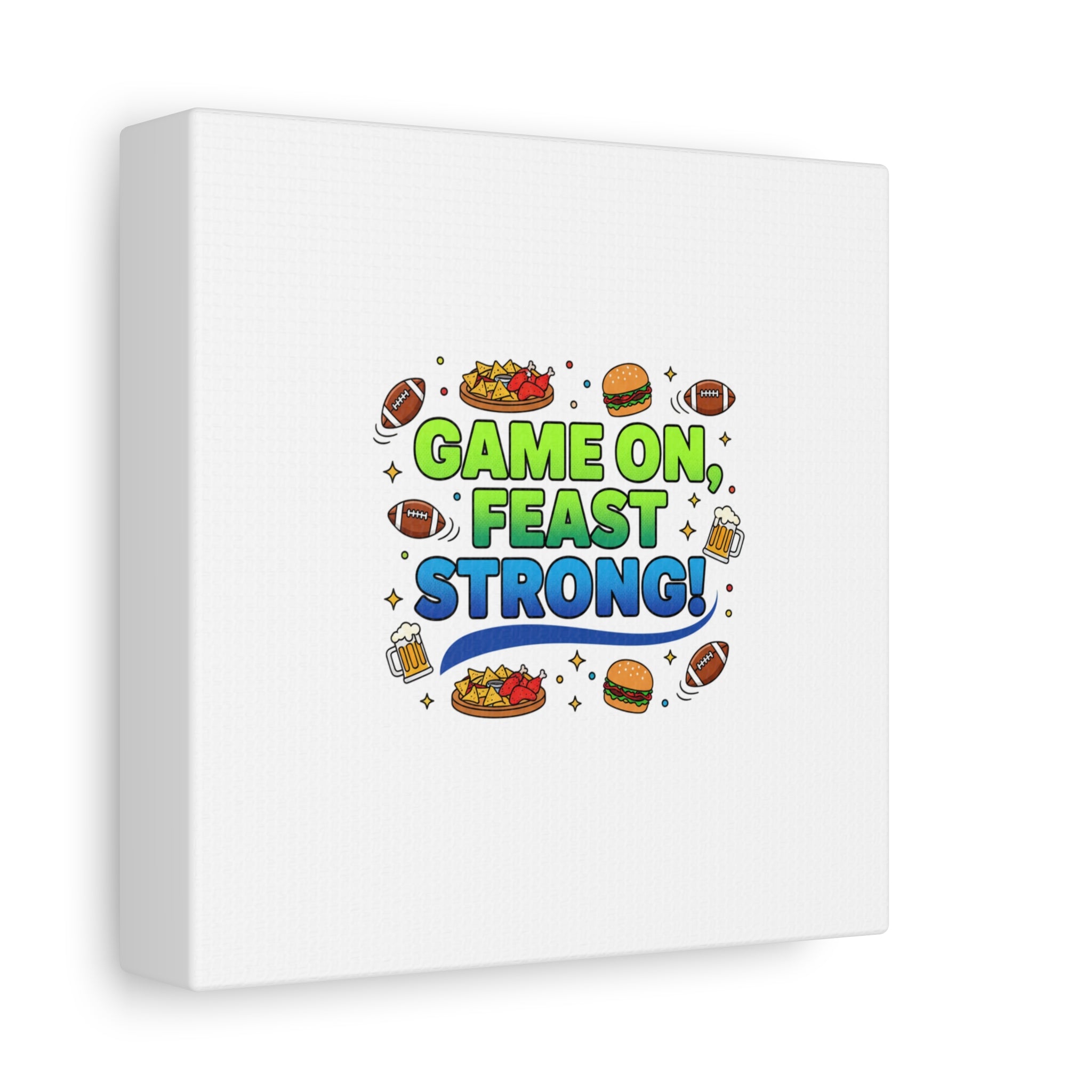 Game On Feast Strong Canvas, Super Bowl Party, Game Day Humor | Football Snack Master
