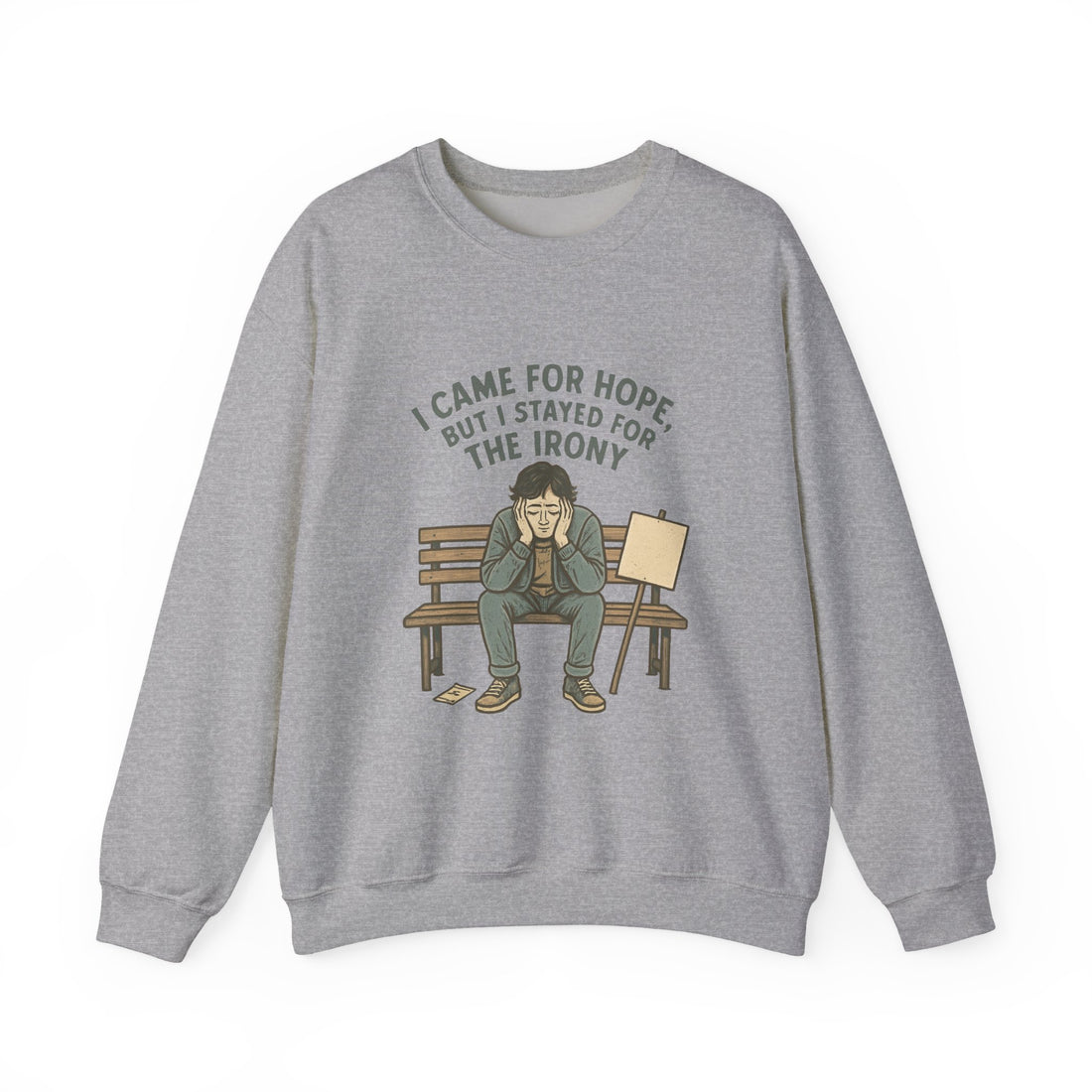 Crewneck Sweatshirt – “I Came for Hope but I Stayed for the Irony” Sad Bench Illustration