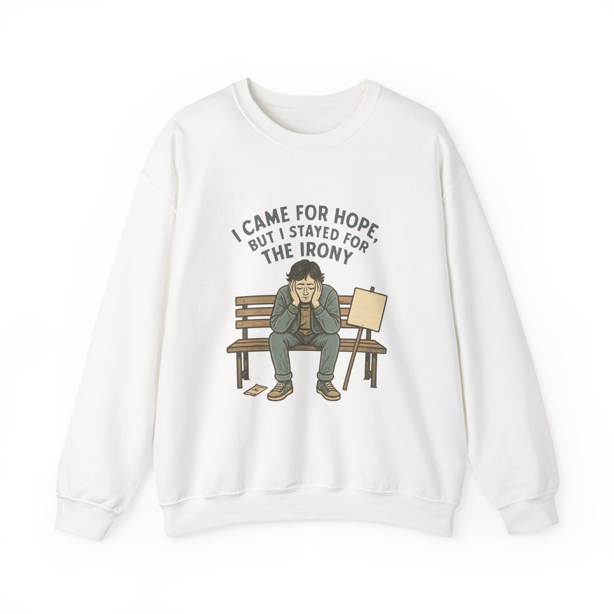 Crewneck Sweatshirt – “I Came for Hope but I Stayed for the Irony” Sad Bench Illustration